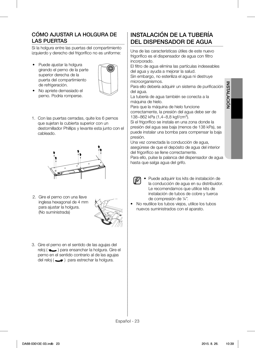 Samsung RF34H9950S4/ES manual Instalación DE LA Tubería DEL Dispensador DE Agua, Cómo Ajustar LA Holgura DE LAS Puertas 