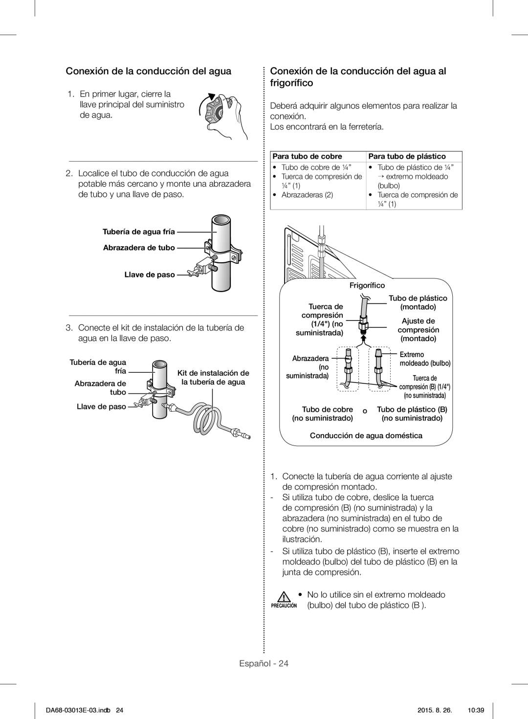 Samsung RF34H9950S4/ES manual Conexión de la conducción del agua al frigoríﬁco 