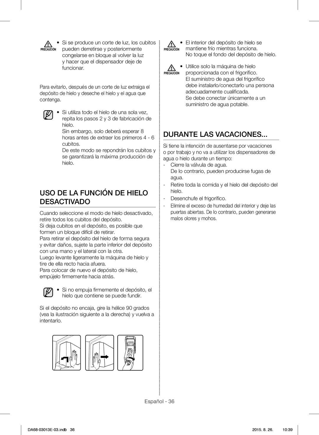 Samsung RF34H9950S4/ES manual USO DE LA Función DE Hielo Desactivado, Durante LAS Vacaciones 