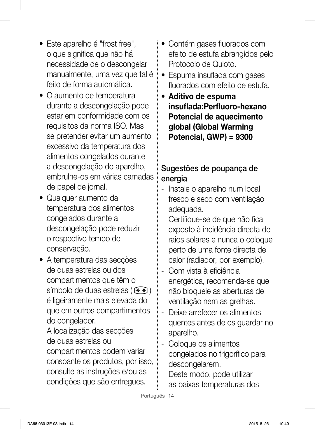 Samsung RF34H9950S4/ES manual Aditivo de espuma 