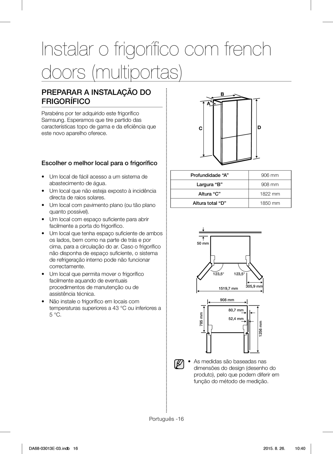 Samsung RF34H9950S4/ES manual Instalar o frigoríﬁ co com french doors multiportas, Preparar a Instalação do Frigorífico 