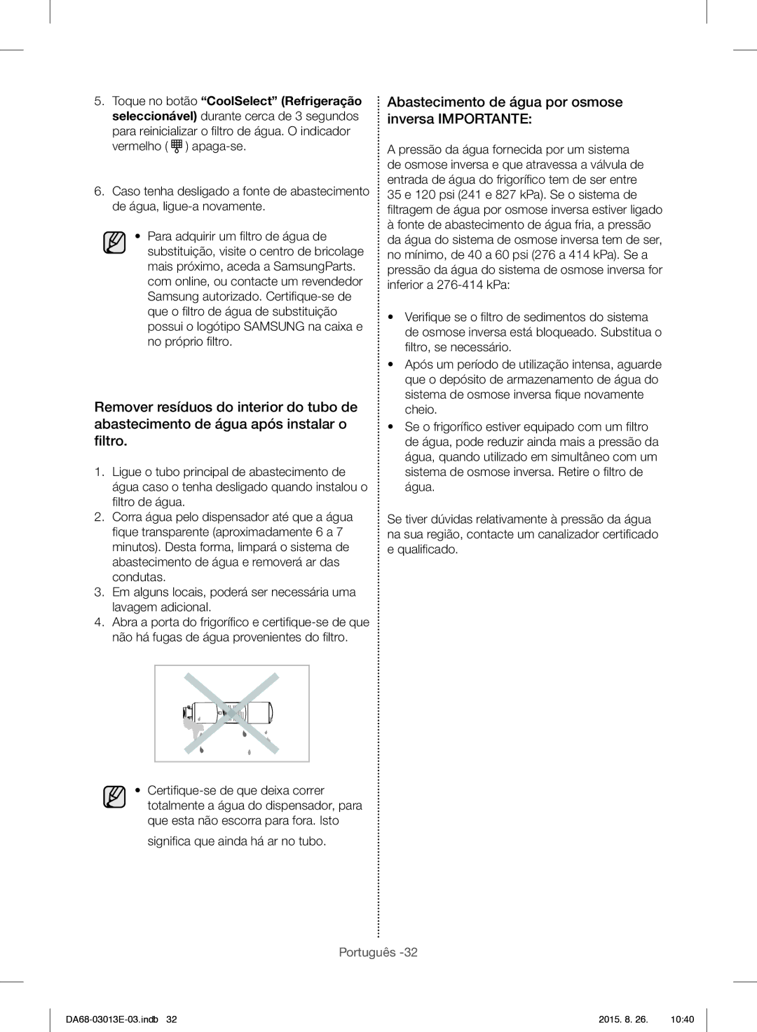 Samsung RF34H9950S4/ES manual Abastecimento de água por osmose inversa Importante, Signiﬁ ca que ainda há ar no tubo 