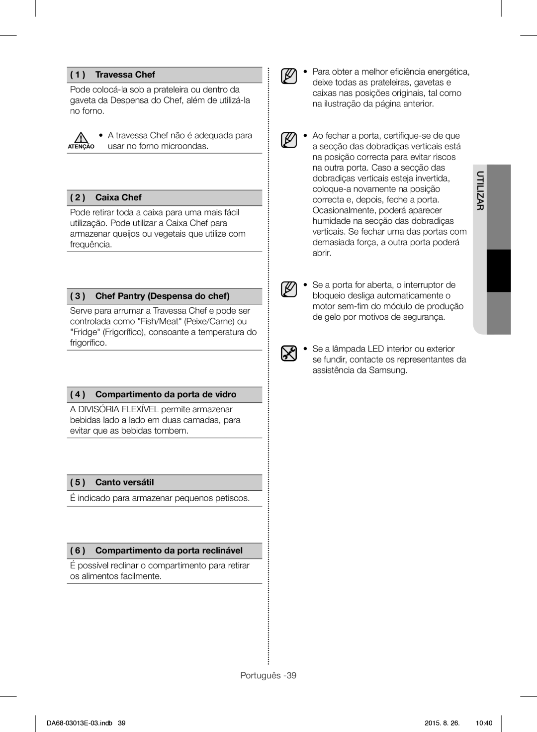 Samsung RF34H9950S4/ES manual Travessa Chef, Caixa Chef, Compartimento da porta de vidro, Canto versátil 