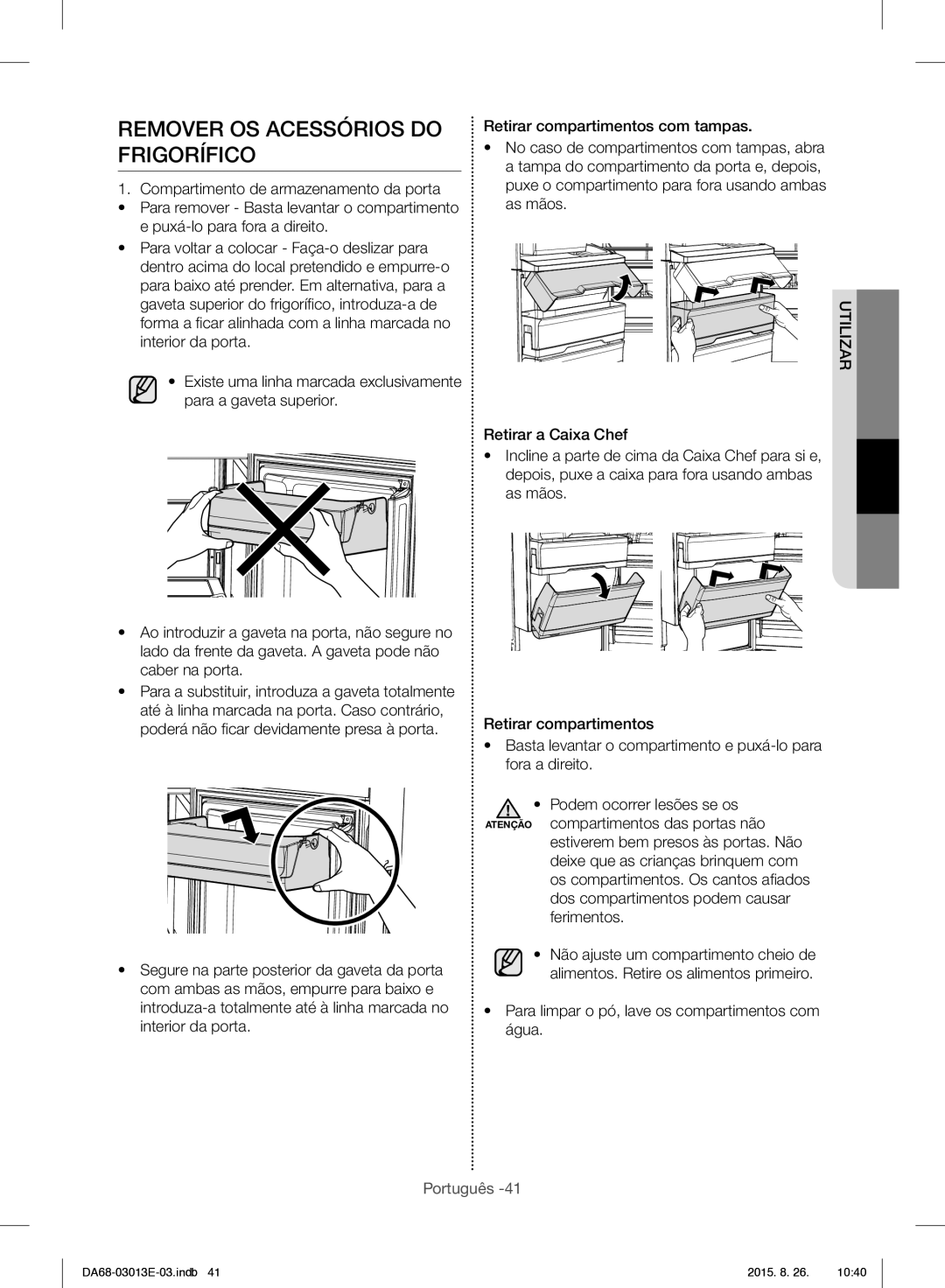 Samsung RF34H9950S4/ES manual Remover OS Acessórios do Frigorífico 