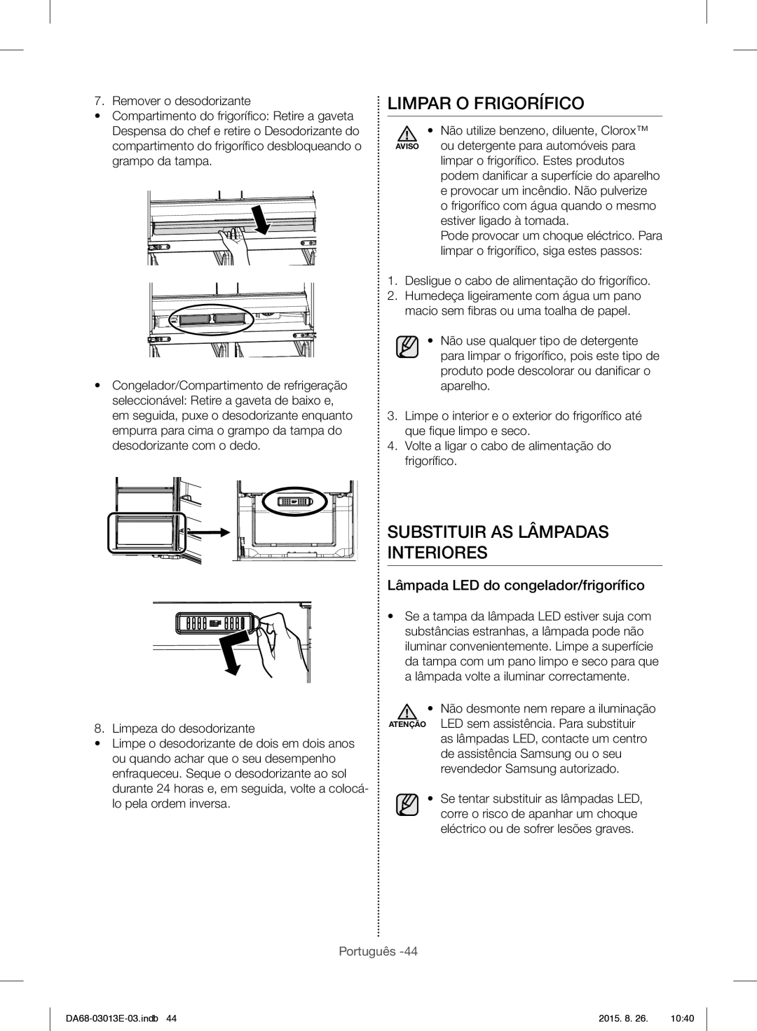 Samsung RF34H9950S4/ES manual Limpar O Frigorífico, Substituir AS Lâmpadas Interiores, Lâmpada LED do congelador/frigoríﬁco 