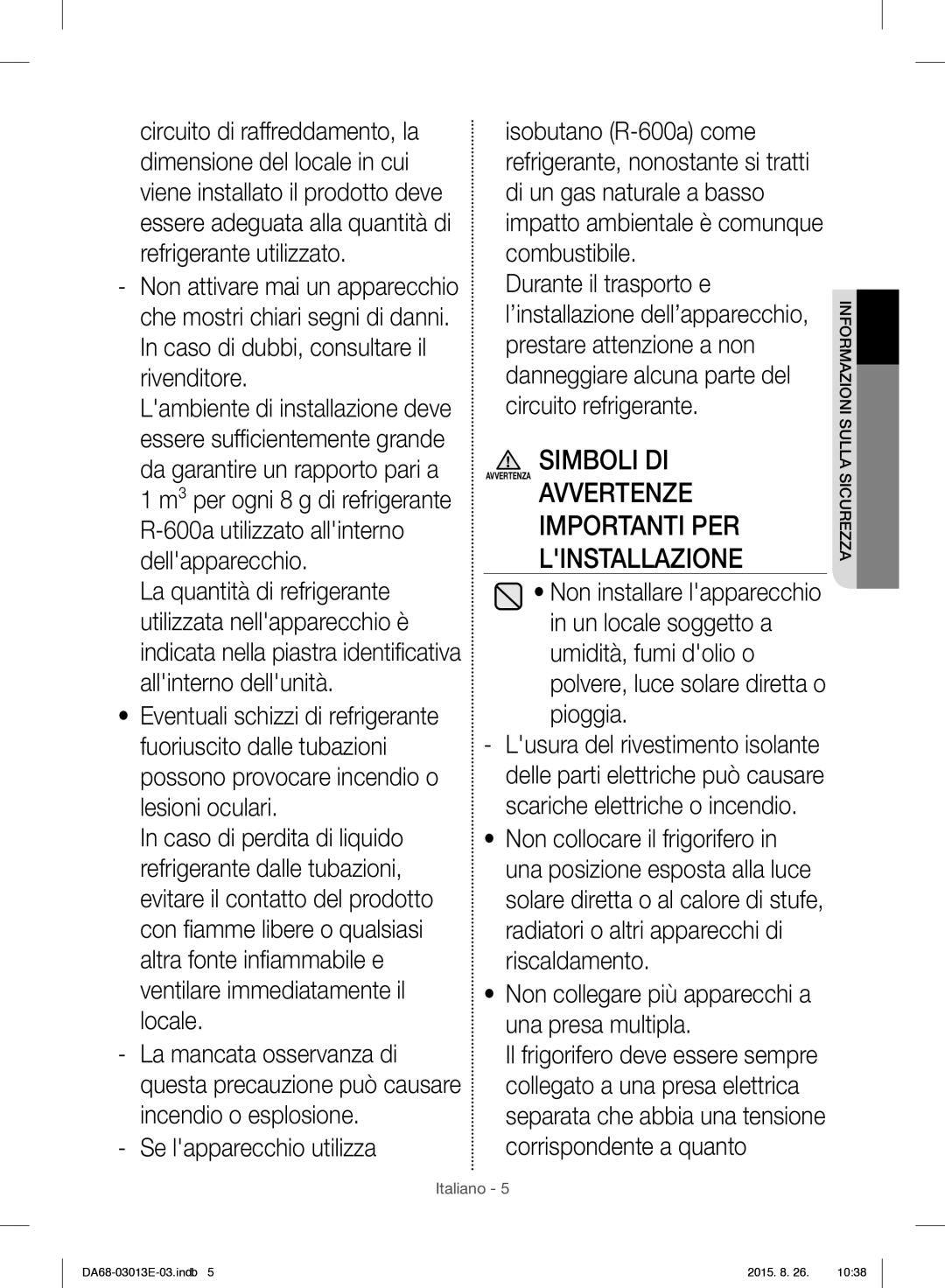 Samsung RF34H9950S4/ES manual Simboli DI, Avvertenze Importanti PER Linstallazione 