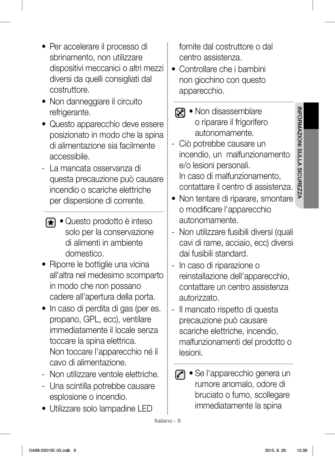 Samsung RF34H9950S4/ES manual Una scintilla potrebbe causare esplosione o incendio 