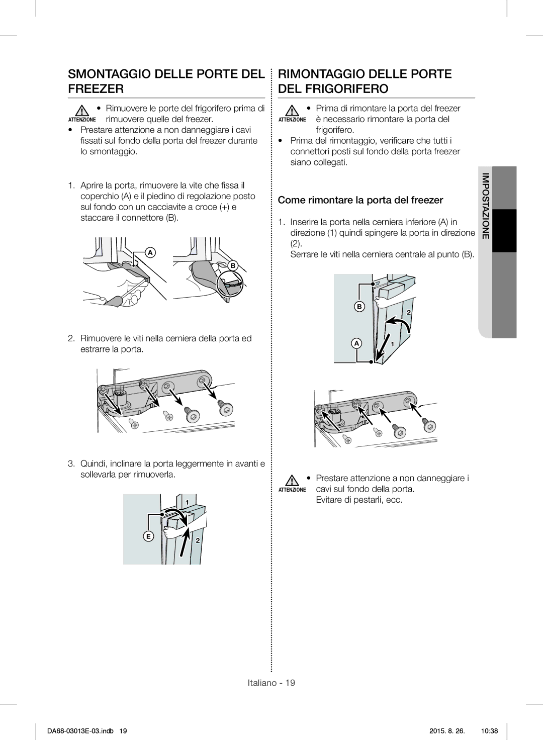 Samsung RF34H9950S4/ES manual Smontaggio Delle Porte DEL Freezer, Rimontaggio Delle Porte DEL Frigorifero 