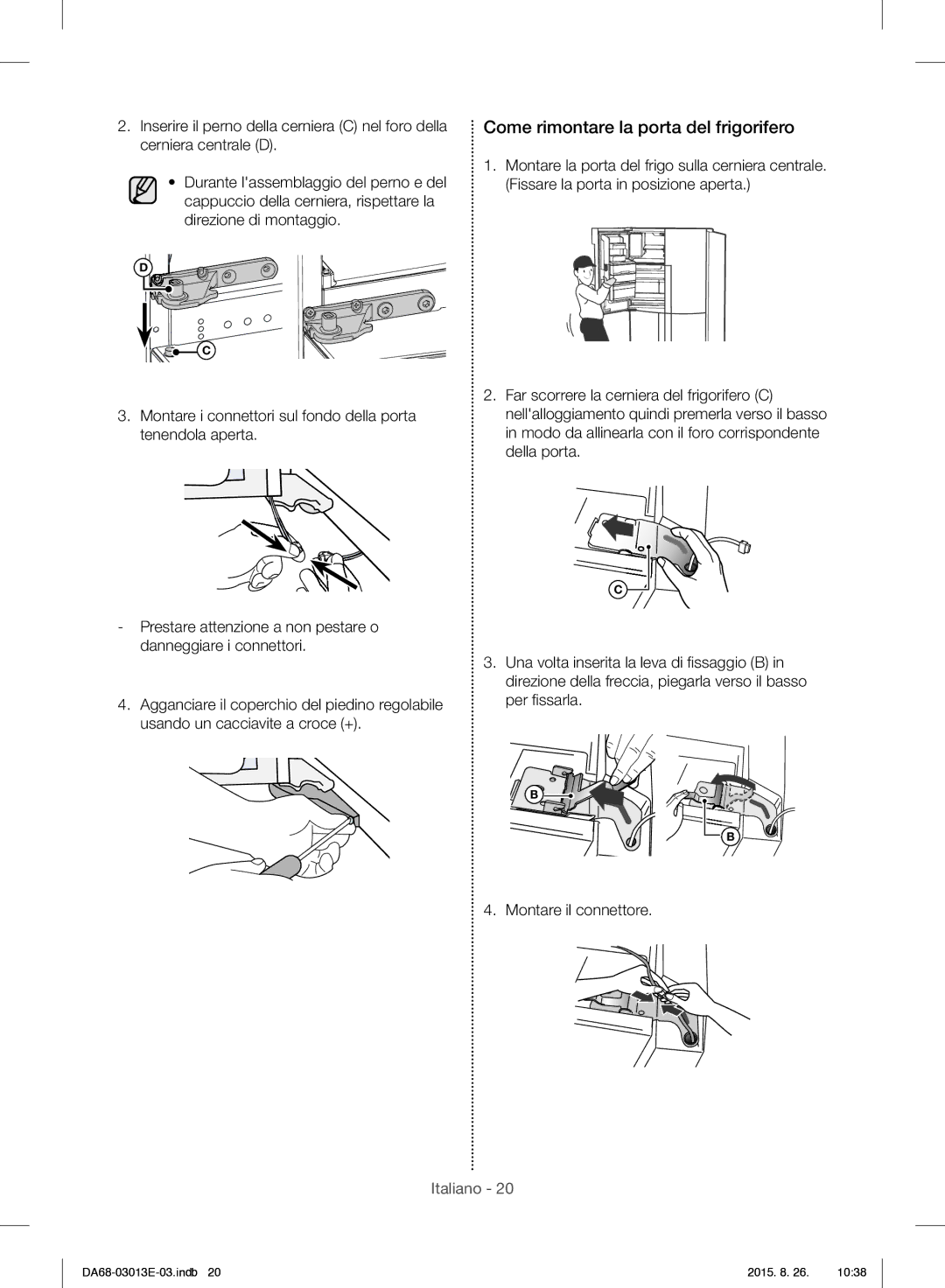 Samsung RF34H9950S4/ES manual Come rimontare la porta del frigorifero 