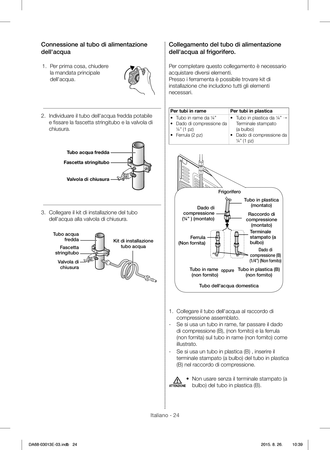 Samsung RF34H9950S4/ES manual Connessione al tubo di alimentazione dellacqua 