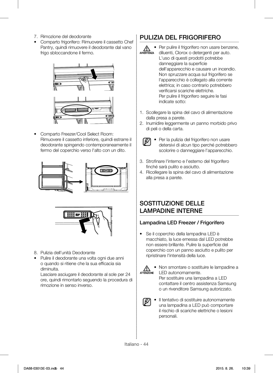 Samsung RF34H9950S4/ES Pulizia DEL Frigorifero, Sostituzione Delle Lampadine Interne, Lampadina LED Freezer / Frigorifero 