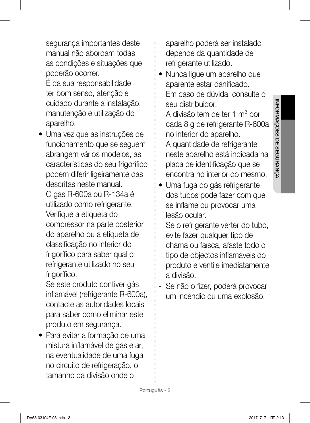 Samsung RF56J9040SR/EF manual Em caso de dúvida, consulte o seu distribuidor, Desegurança informações 