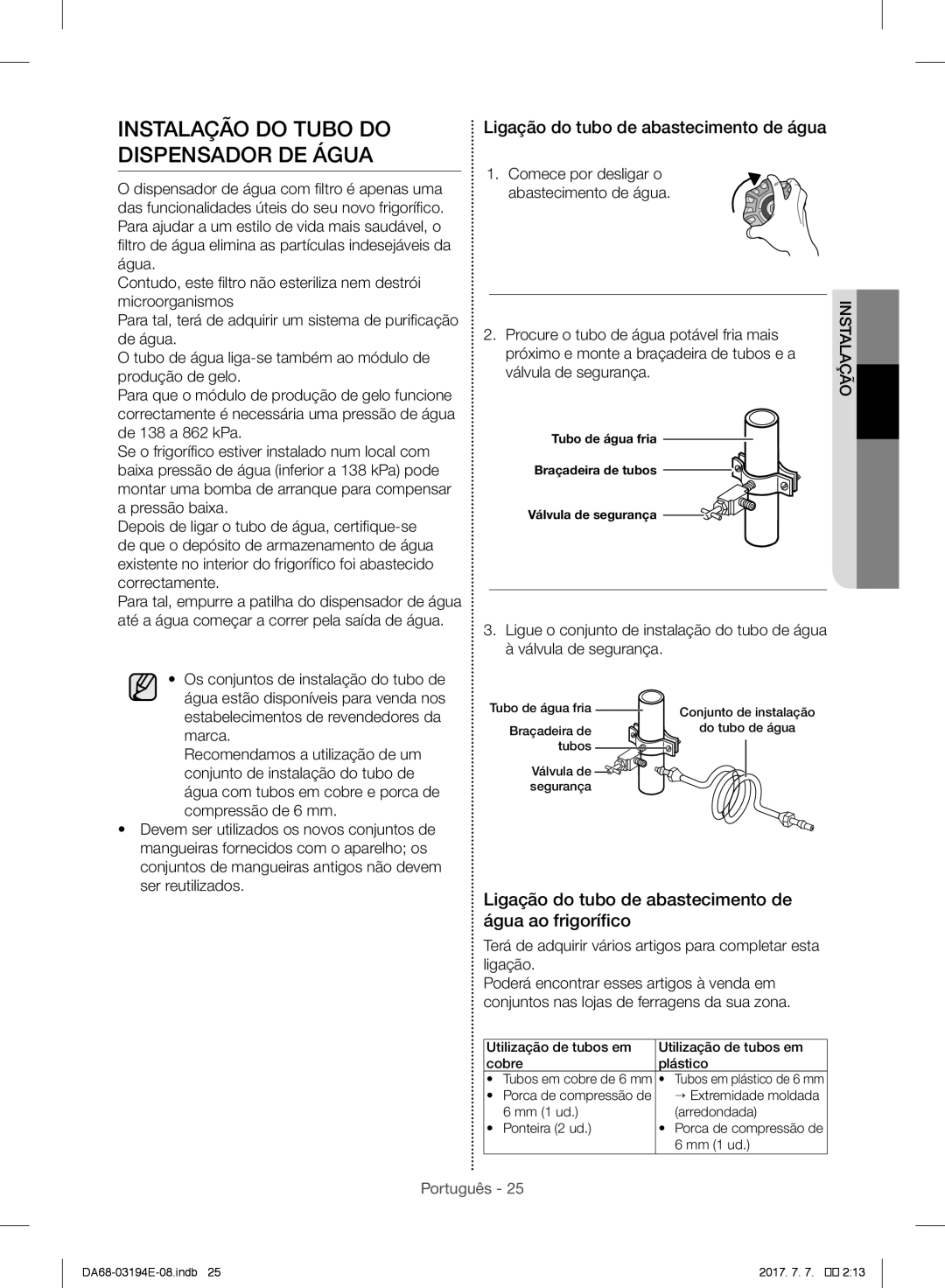 Samsung RF56J9040SR/EF manual Instalação do Tubo do Dispensador DE Água, Ligação do tubo de abastecimento de água 