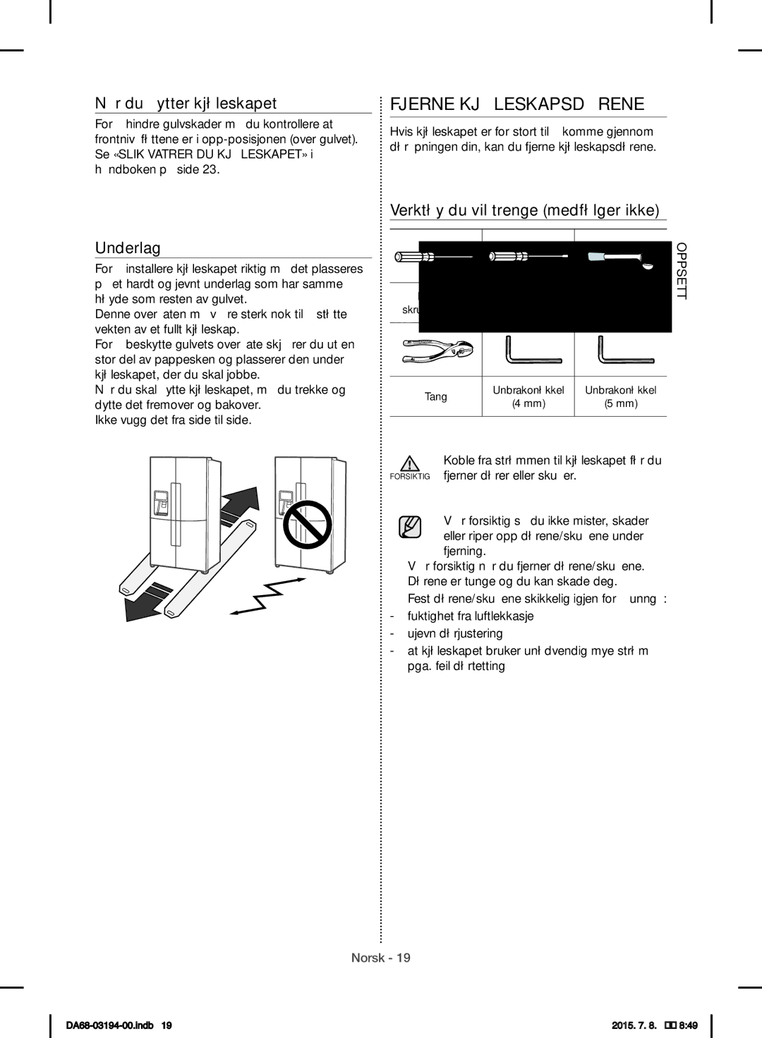 Samsung RF56J9040SR/EF manual Fjerne Kjøleskapsdørene, Oppsett 