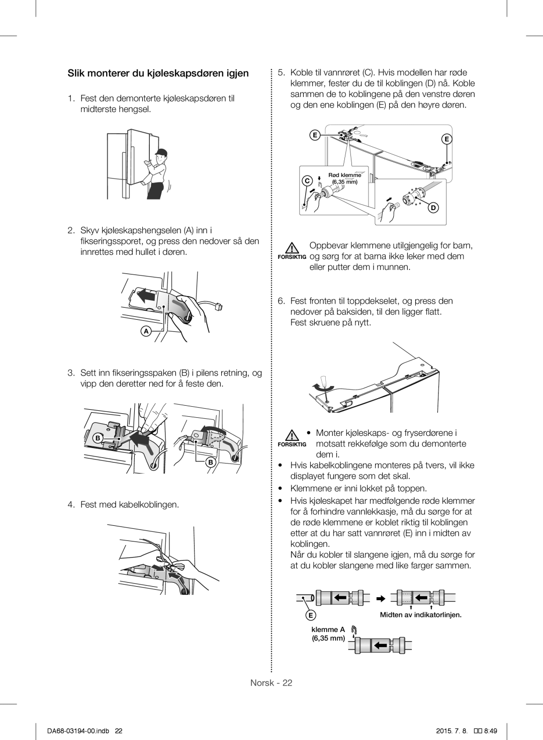 Samsung RF56J9040SR/EF manual Slik monterer du kjøleskapsdøren igjen 