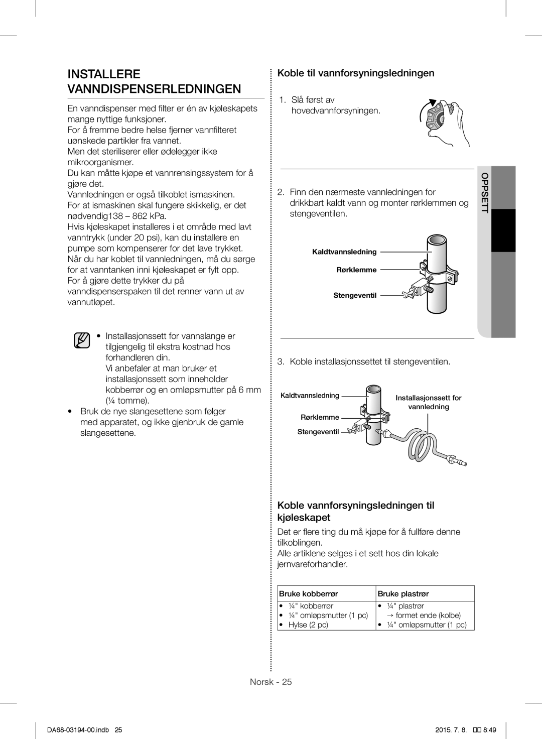 Samsung RF56J9040SR/EF manual Installere Vanndispenserledningen, Koble til vannforsyningsledningen 