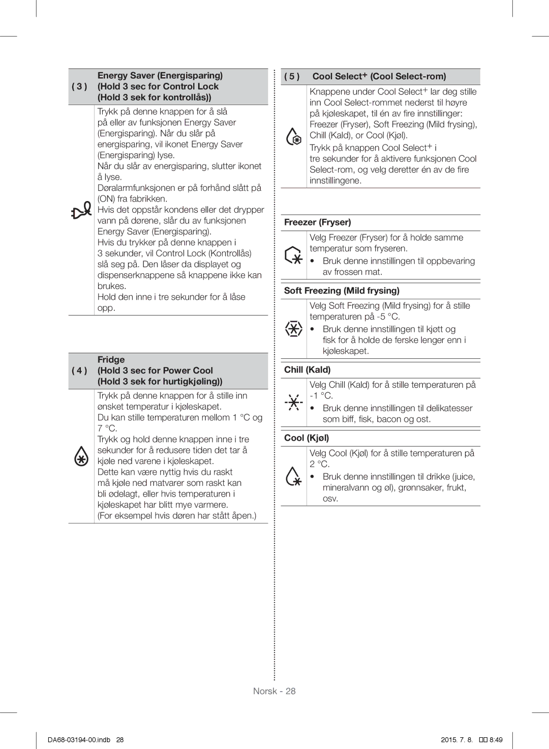 Samsung RF56J9040SR/EF manual Hold 3 sek for kontrollås, Fridge, Cool Select+ Cool Select-rom, Soft Freezing Mild frysing 