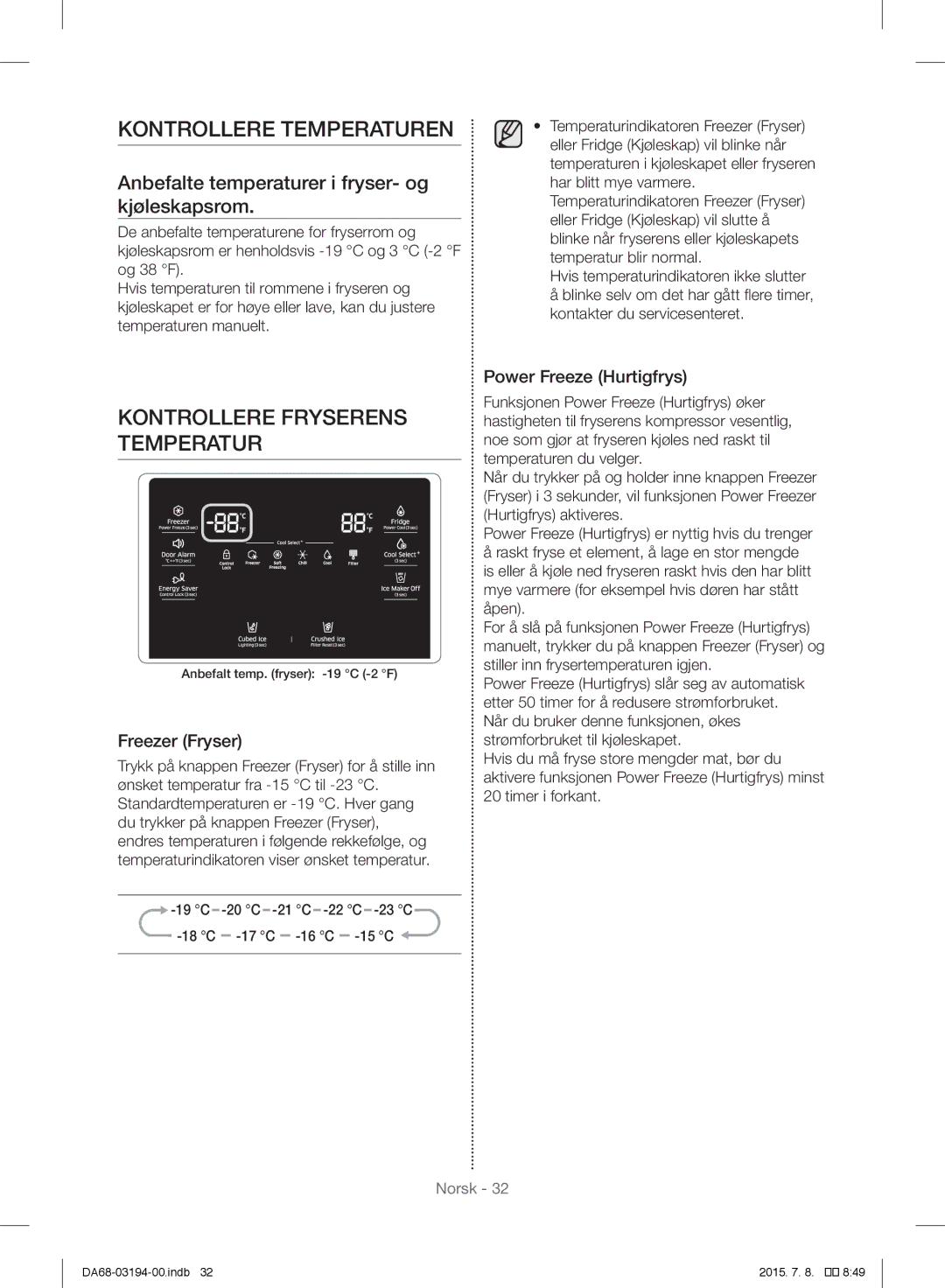 Samsung RF56J9040SR/EF manual Kontrollere Temperaturen, Kontrollere Fryserens Temperatur, Power Freeze Hurtigfrys 