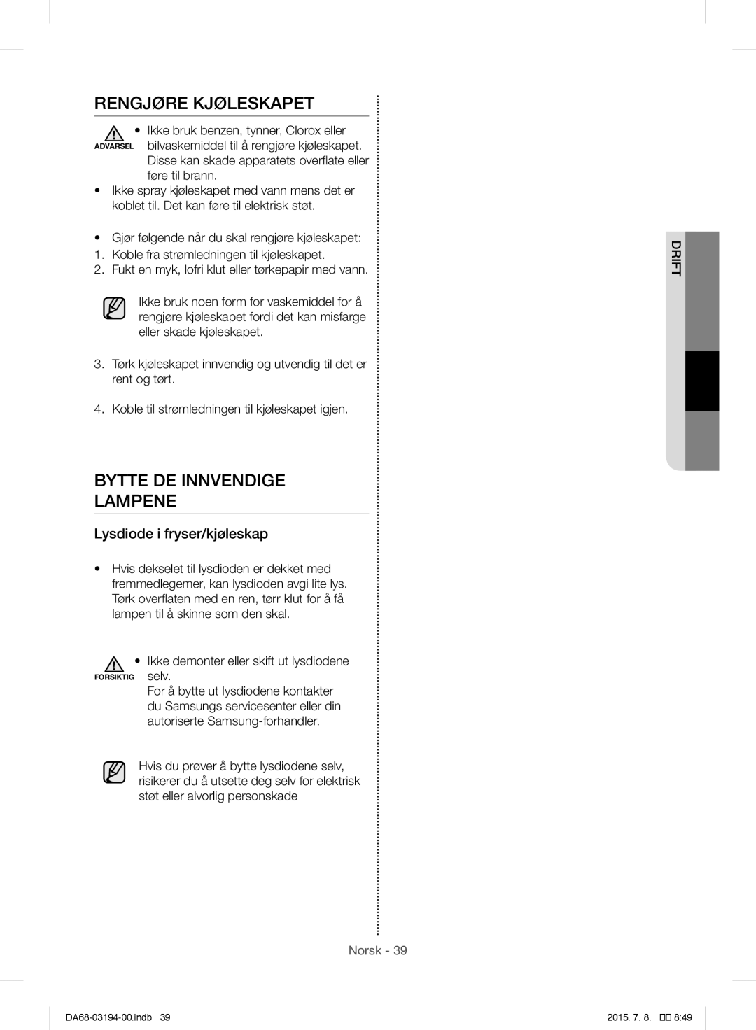 Samsung RF56J9040SR/EF manual Rengjøre Kjøleskapet, Bytte DE Innvendige Lampene, Lysdiode i fryser/kjøleskap 