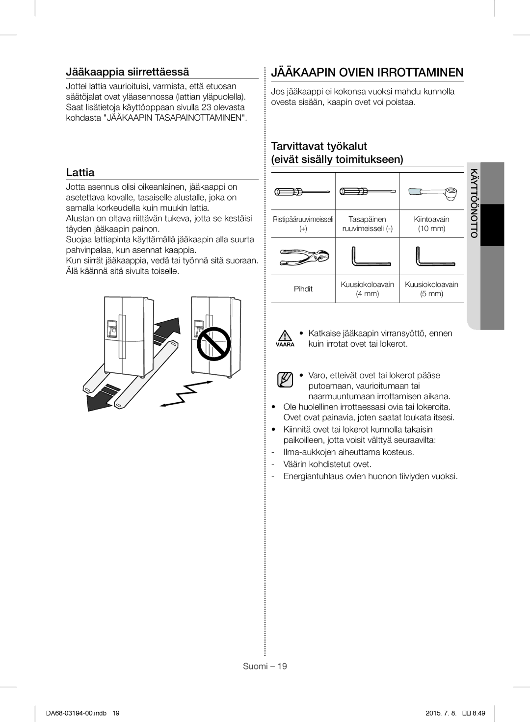 Samsung RF56J9040SR/EF manual Jääkaapin Ovien Irrottaminen, Käyttöönotto 