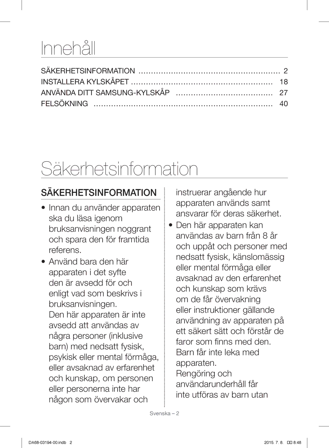 Samsung RF56J9040SR/EF manual Innehåll, Säkerhetsinformation, Använda Ditt SAMSUNG-KYLSKÅP… ………………………………… 