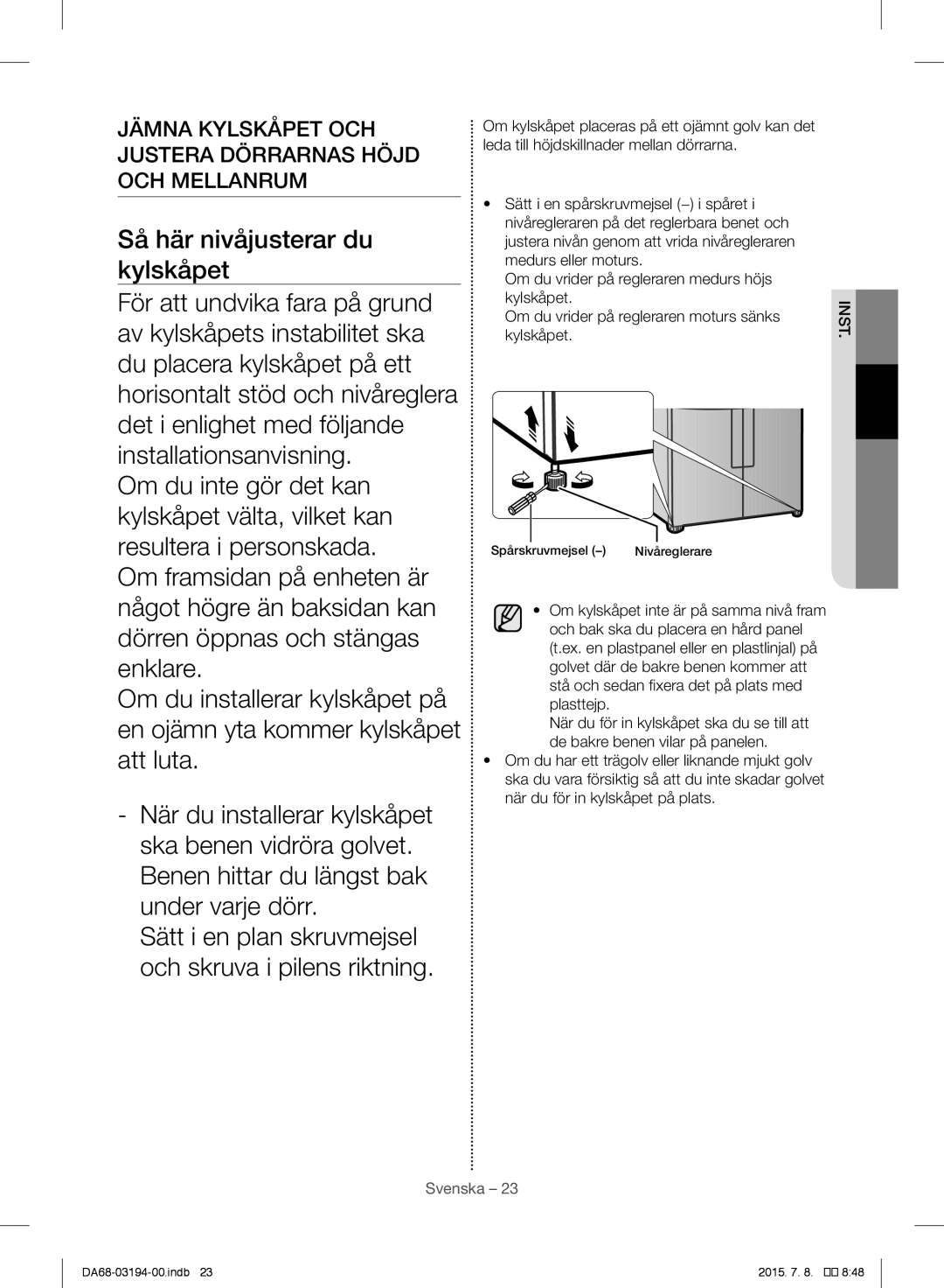 Samsung RF56J9040SR/EF manual Jämna Kylskåpet OCH Justera Dörrarnas Höjd OCH Mellanrum 