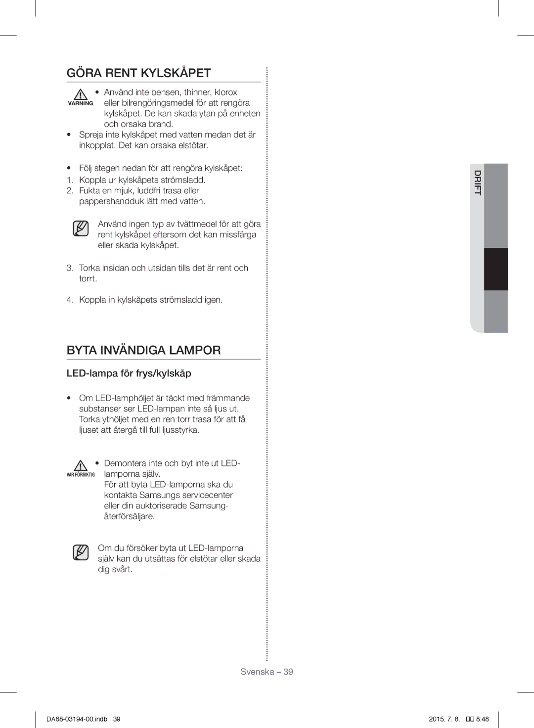 Samsung RF56J9040SR/EF manual Göra Rent Kylskåpet, Byta Invändiga Lampor, LED-lampa för frys/kylskåp 