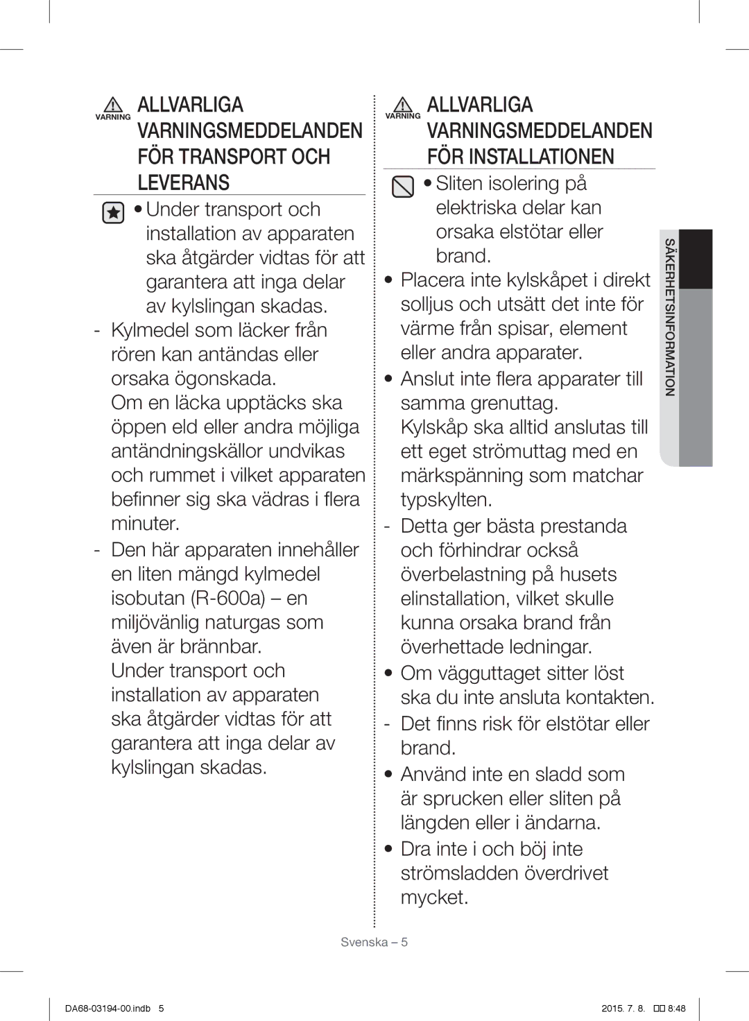 Samsung RF56J9040SR/EF manual Allvarliga, FÖR Transport OCH Leverans 