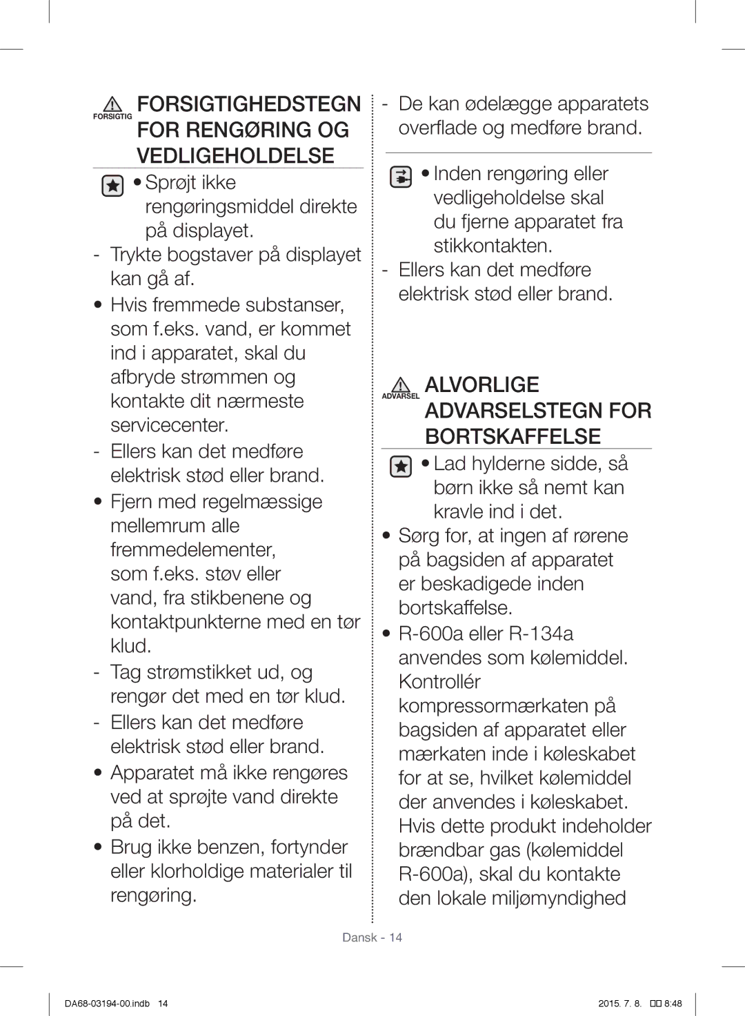 Samsung RF56J9040SR/EF manual Vedligeholdelse, Alvorlige Bortskaffelse 