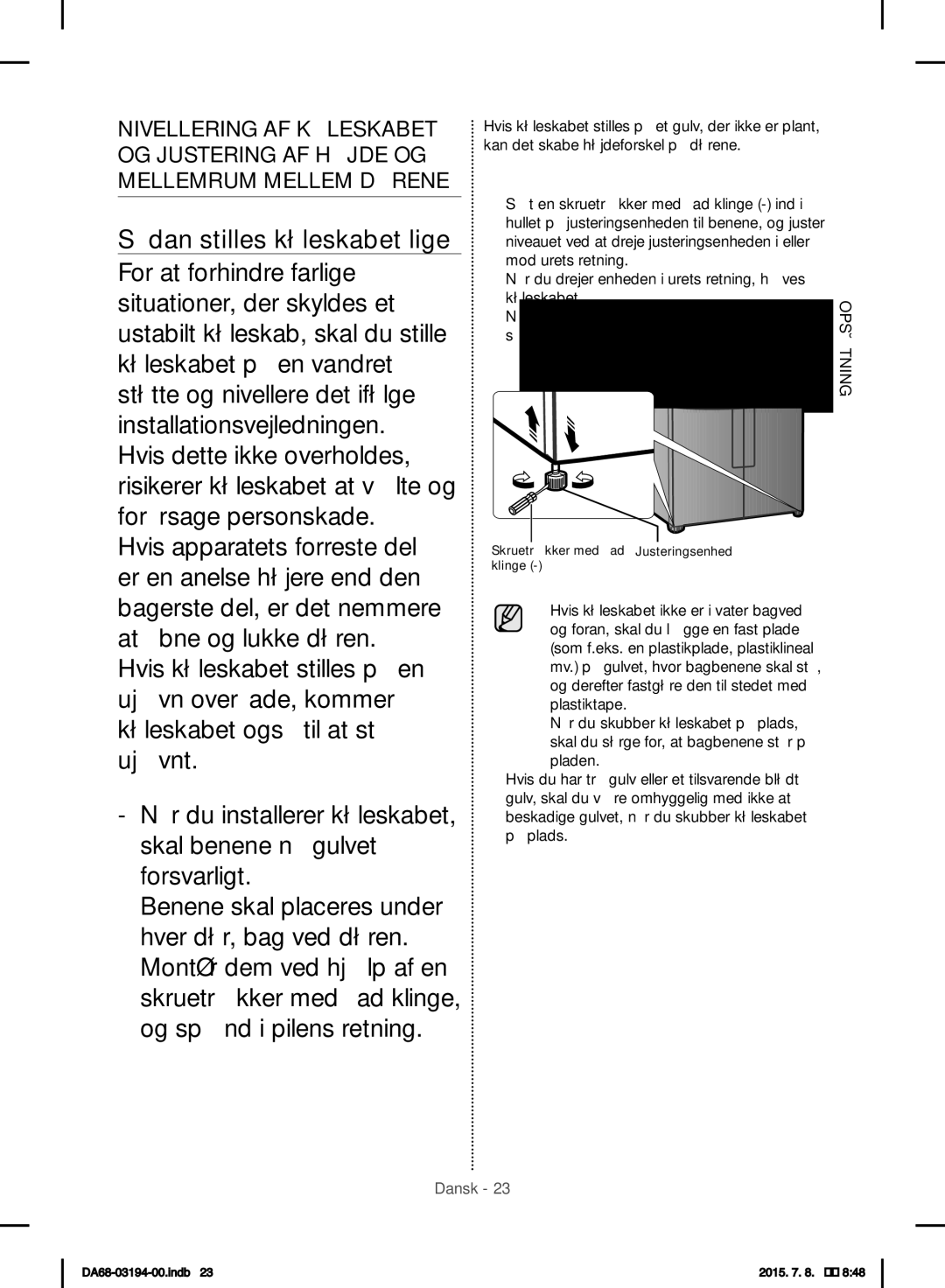 Samsung RF56J9040SR/EF manual Niveauet ved at dreje justeringsenheden i eller, Mod urets retning 