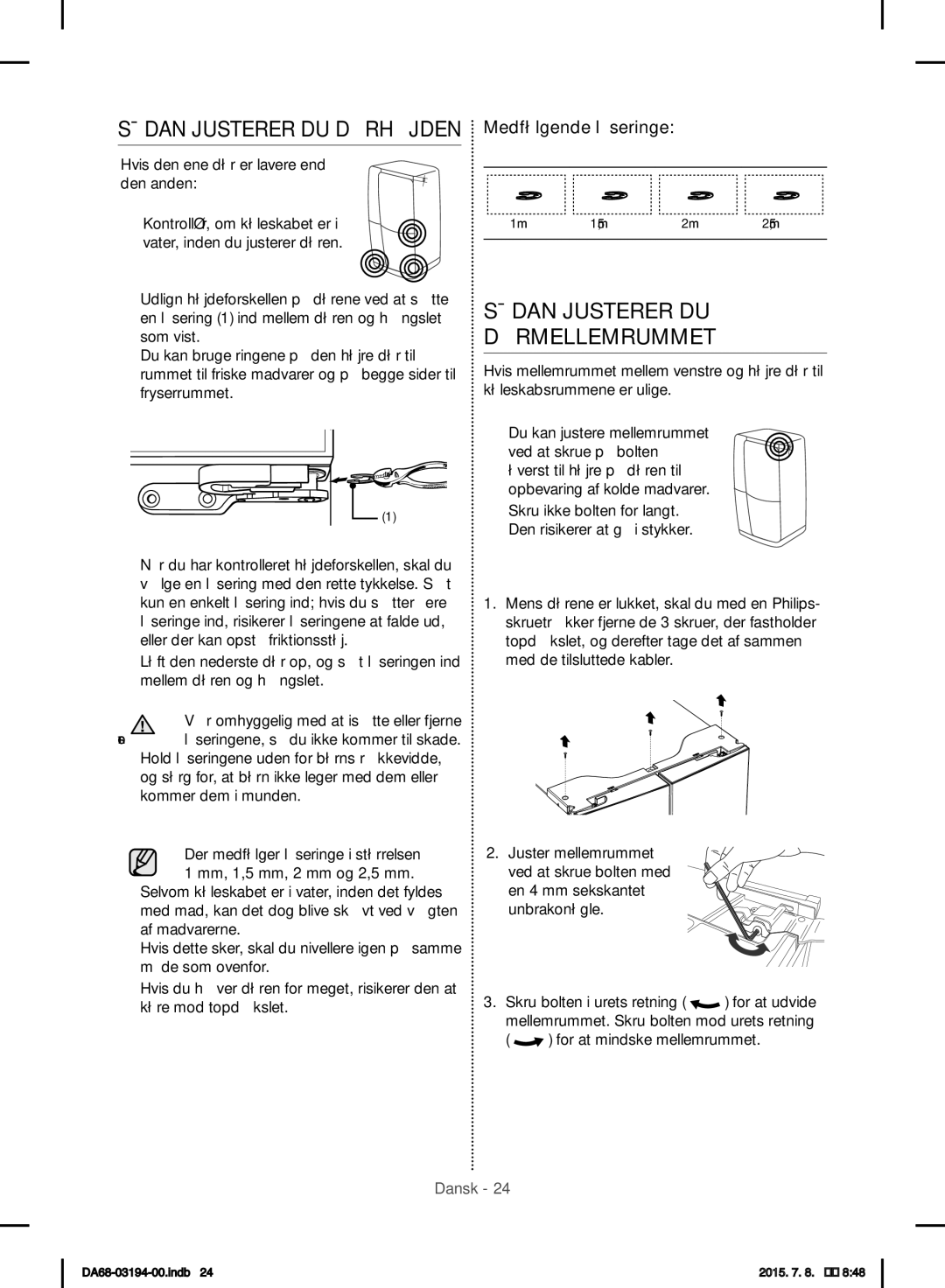 Samsung RF56J9040SR/EF Sådan Justerer DU Dørmellemrummet, Medfølgende låseringe, Hvis den ene dør er lavere end den anden 