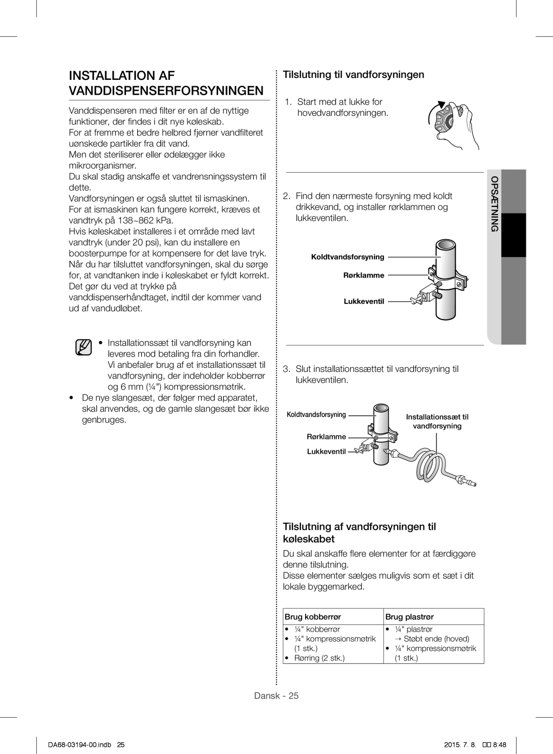 Samsung RF56J9040SR/EF manual Installation AF Vanddispenserforsyningen, Tilslutning til vandforsyningen 