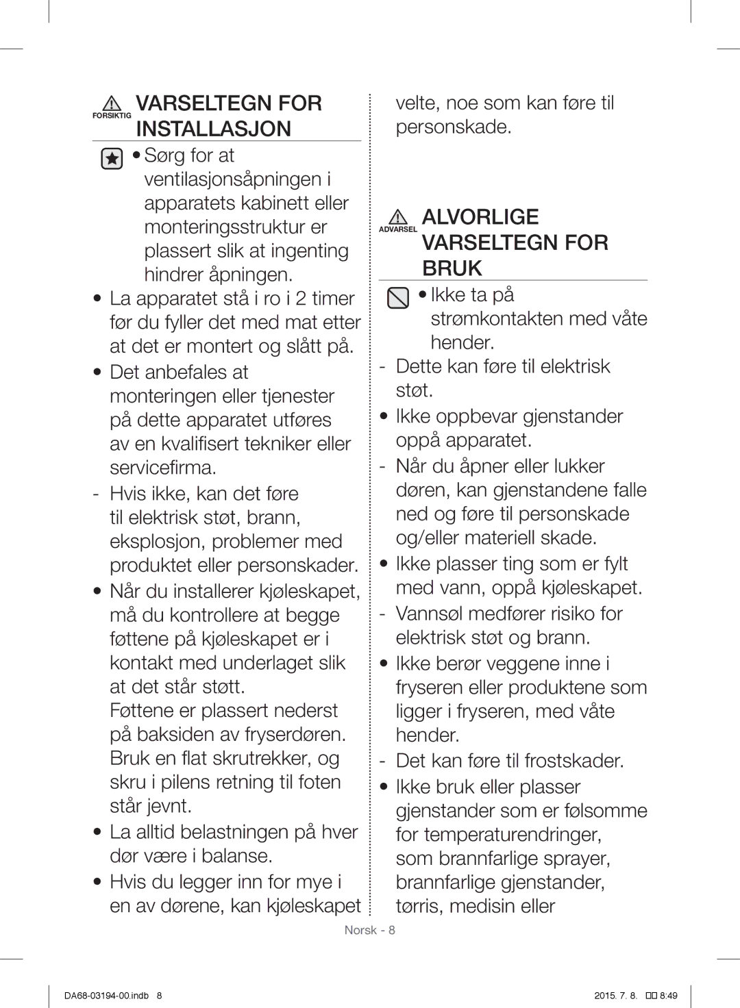 Samsung RF56J9040SR/EF manual Varseltegn for Forsiktig Installasjon 