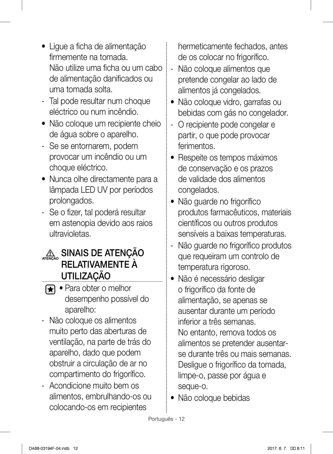 Samsung RF56J9041SR/EG, RF56J9040SR/EF, RF60J9000SL/ES manual Utilização, Para obter o melhor desempenho possível do aparelho 