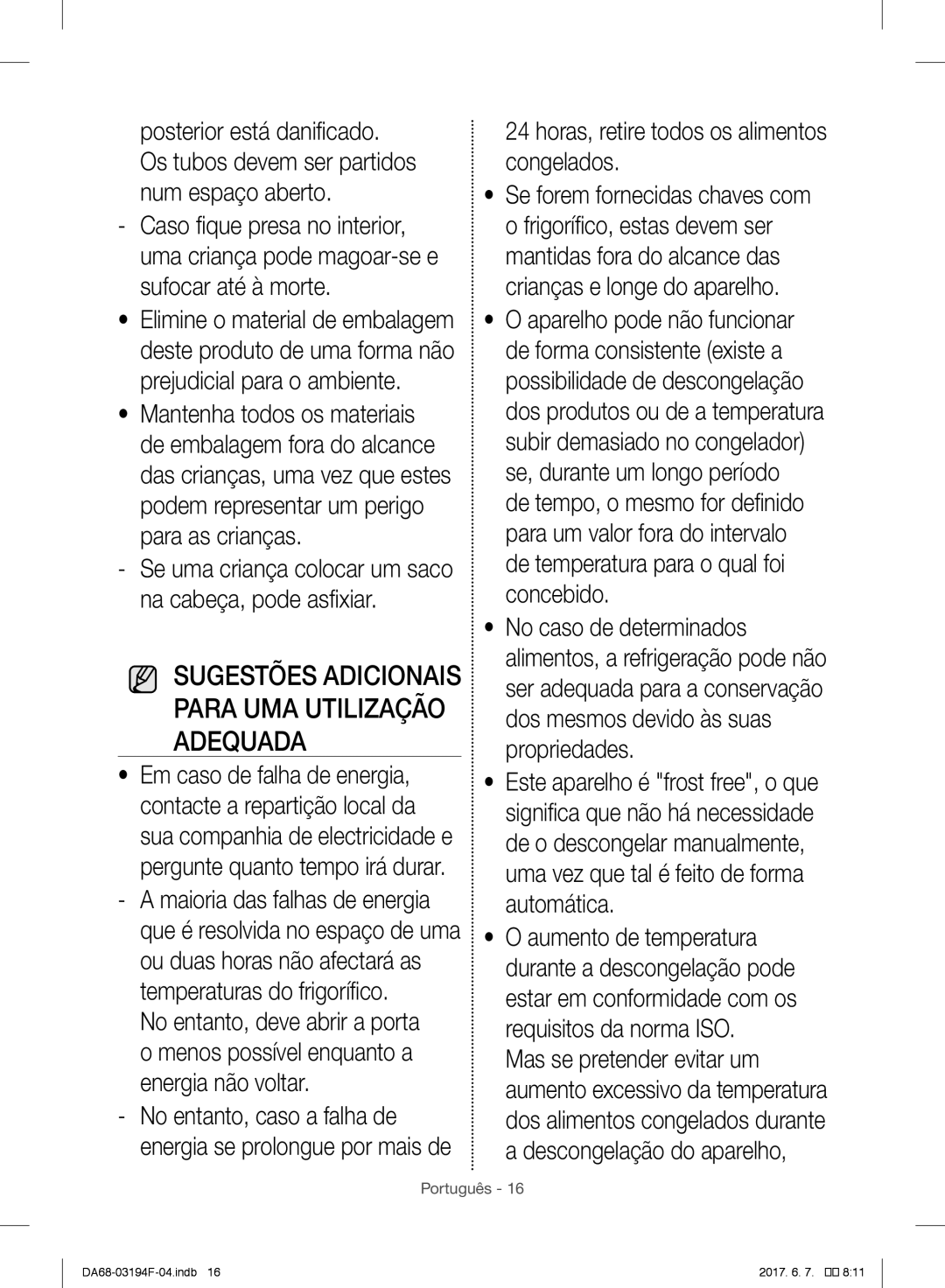 Samsung RF56J9041SR/EO Sugestões Adicionais Para UMA Utilização Adequada, Horas, retire todos os alimentos congelados 