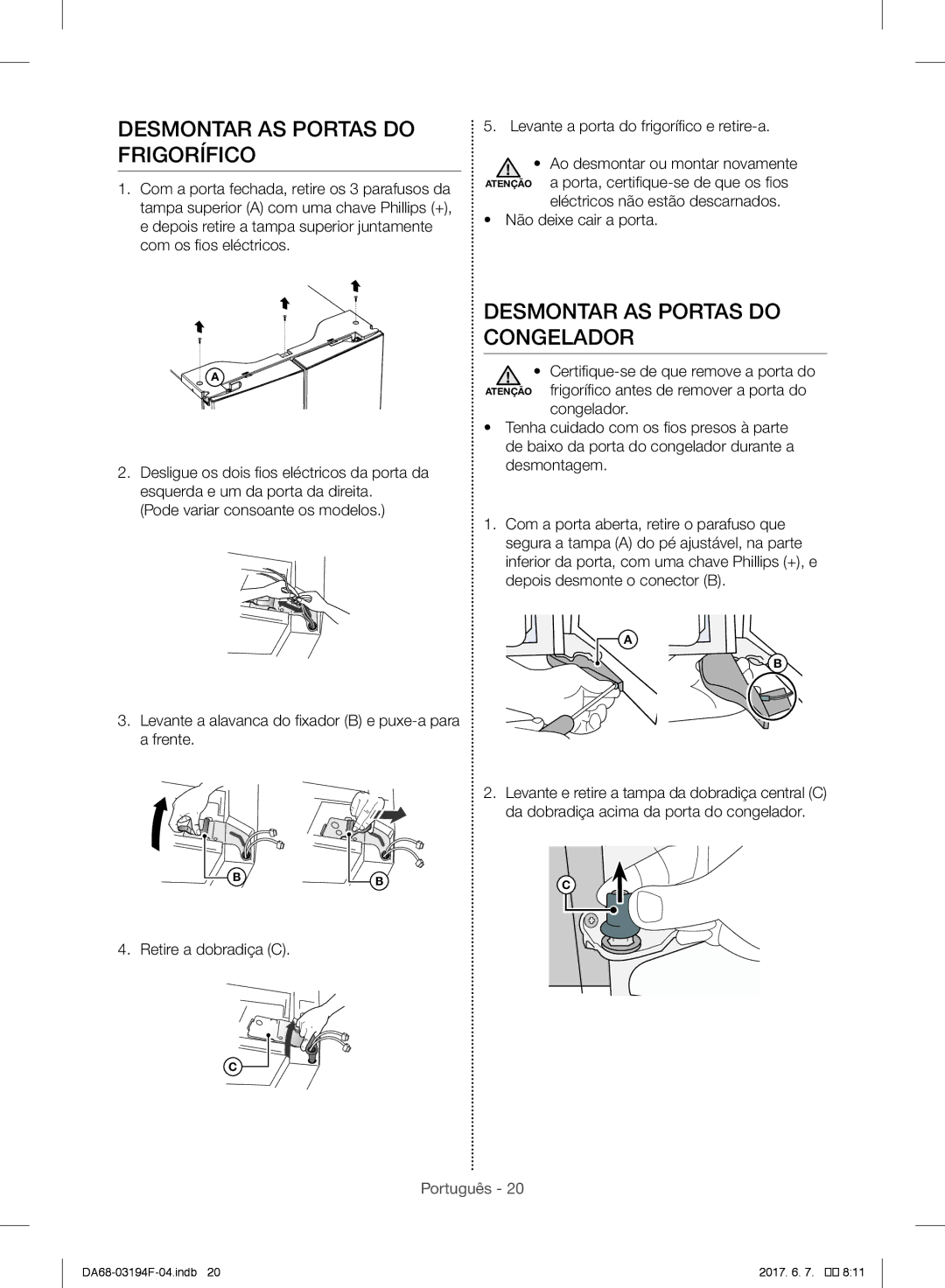 Samsung RF60J9021SR/ES manual Desmontar AS Portas do Frigorífico, Desmontar AS Portas do Congelador, Retire a dobradiça C 