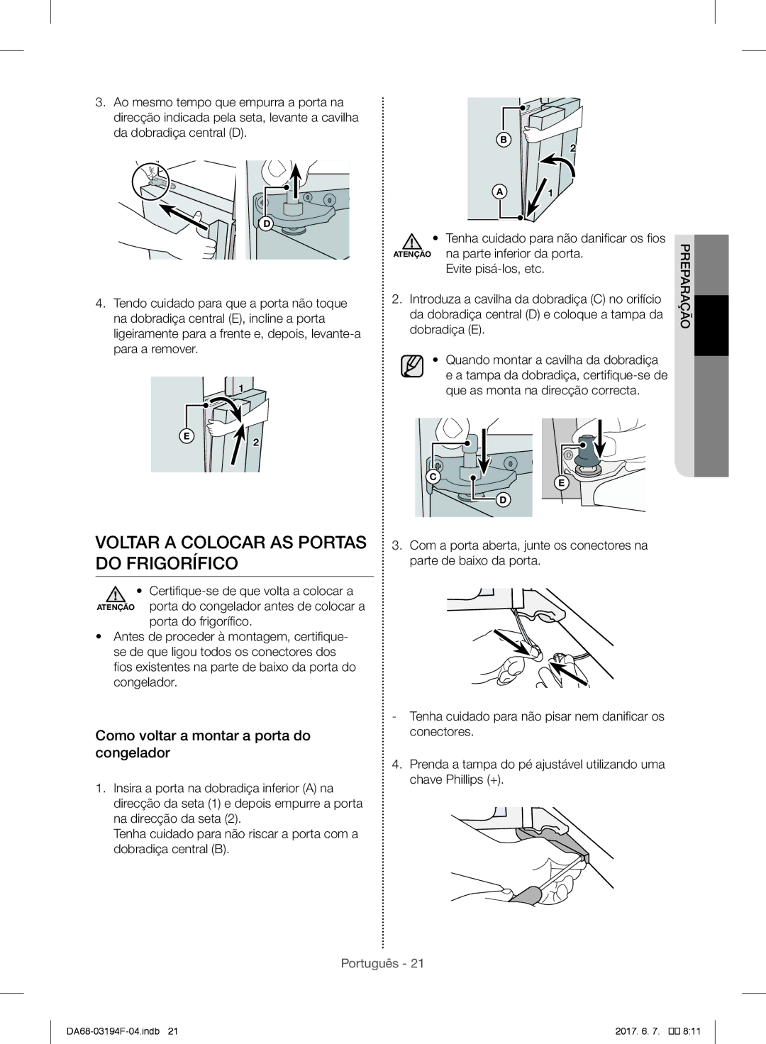 Samsung RF56J9041SR/EO manual Voltar a Colocar AS Portas do Frigorífico, Como voltar a montar a porta do congelador 