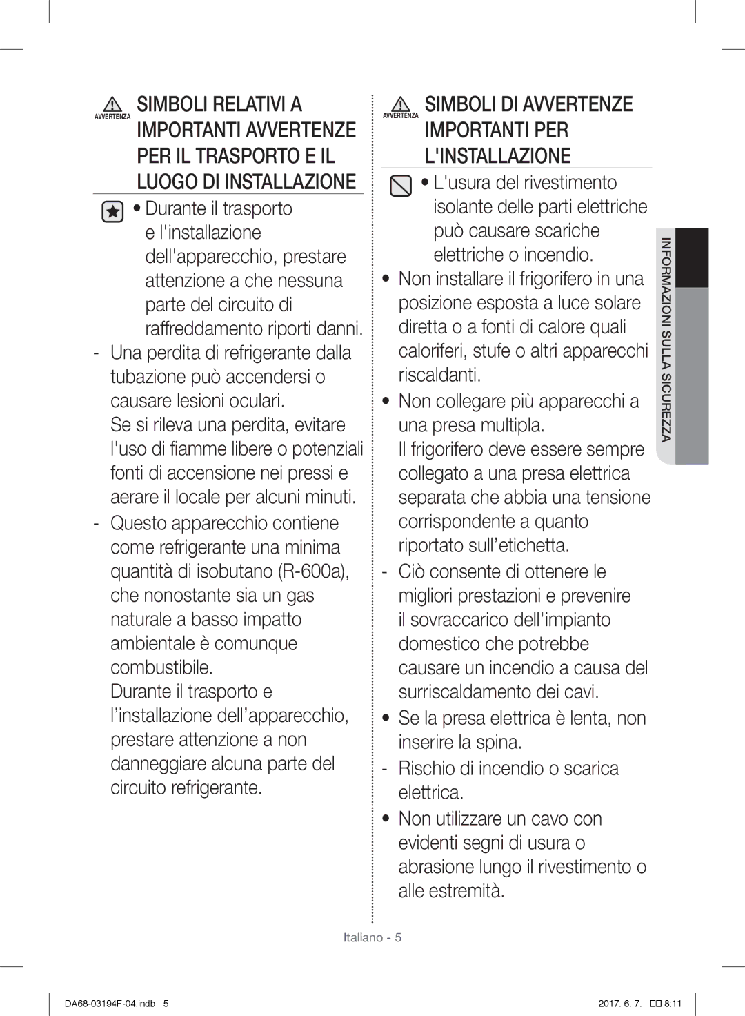 Samsung RF56J9040SR/EF, RF56J9041SR/EG, RF60J9000SL/ES manual Simboli Relativi a, Linstallazione, Durante il trasporto 