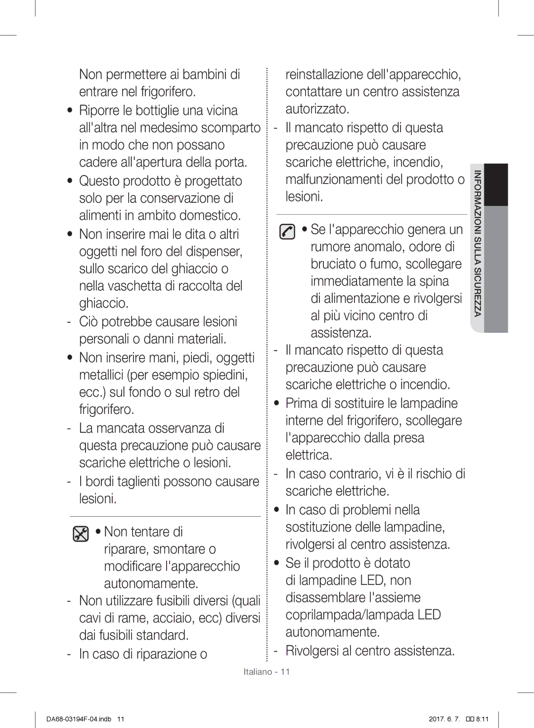 Samsung RF60J9000SL/ES, RF56J9041SR/EG manual Non permettere ai bambini di entrare nel frigorifero, Caso di riparazione o 