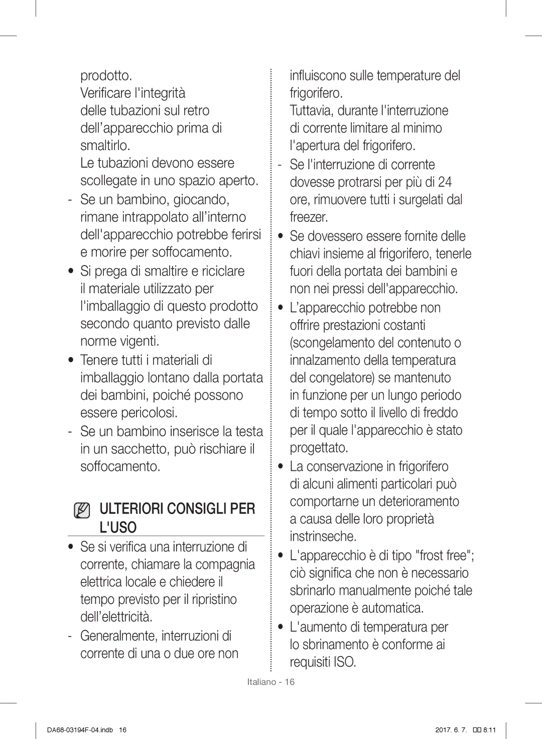 Samsung RF60J9000SL/ES, RF56J9041SR/EG manual Ulteriori Consigli PER Luso, Influiscono sulle temperature del frigorifero 