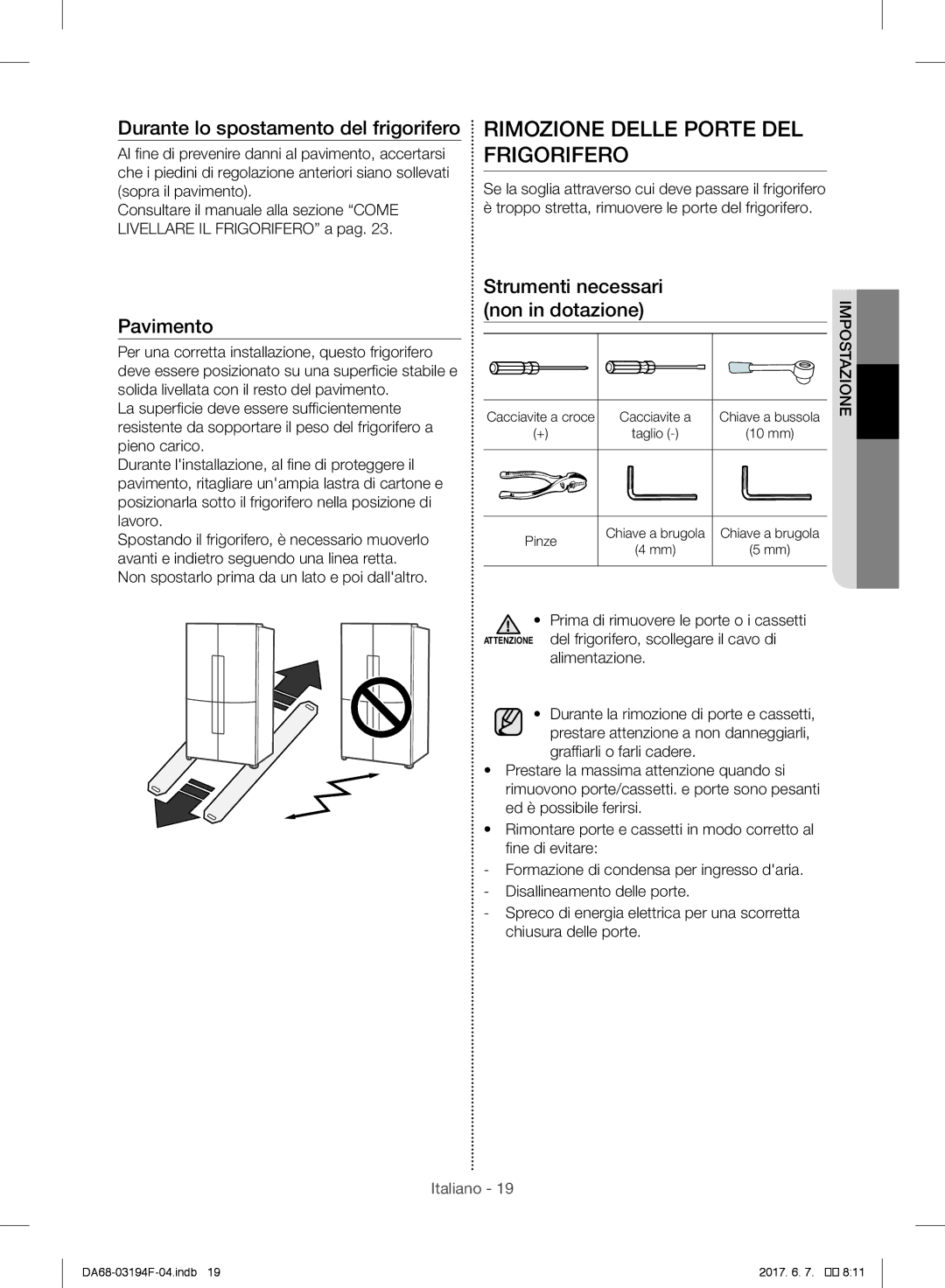 Samsung RF56J9041SR/EG, RF56J9040SR/EF manual Rimozione Delle Porte DEL Frigorifero, Durante lo spostamento del frigorifero 