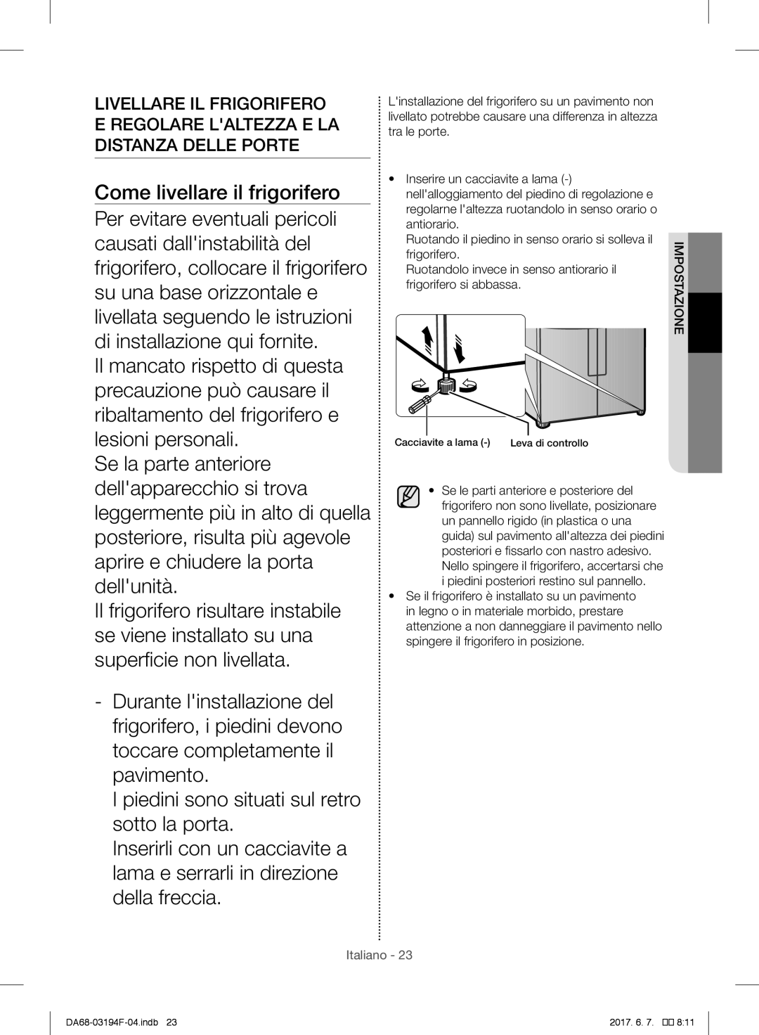 Samsung RF56J9041SR/EO, RF56J9041SR/EG, RF56J9040SR/EF, RF60J9000SL/ES manual Come livellare il frigorifero, Frigorifero 