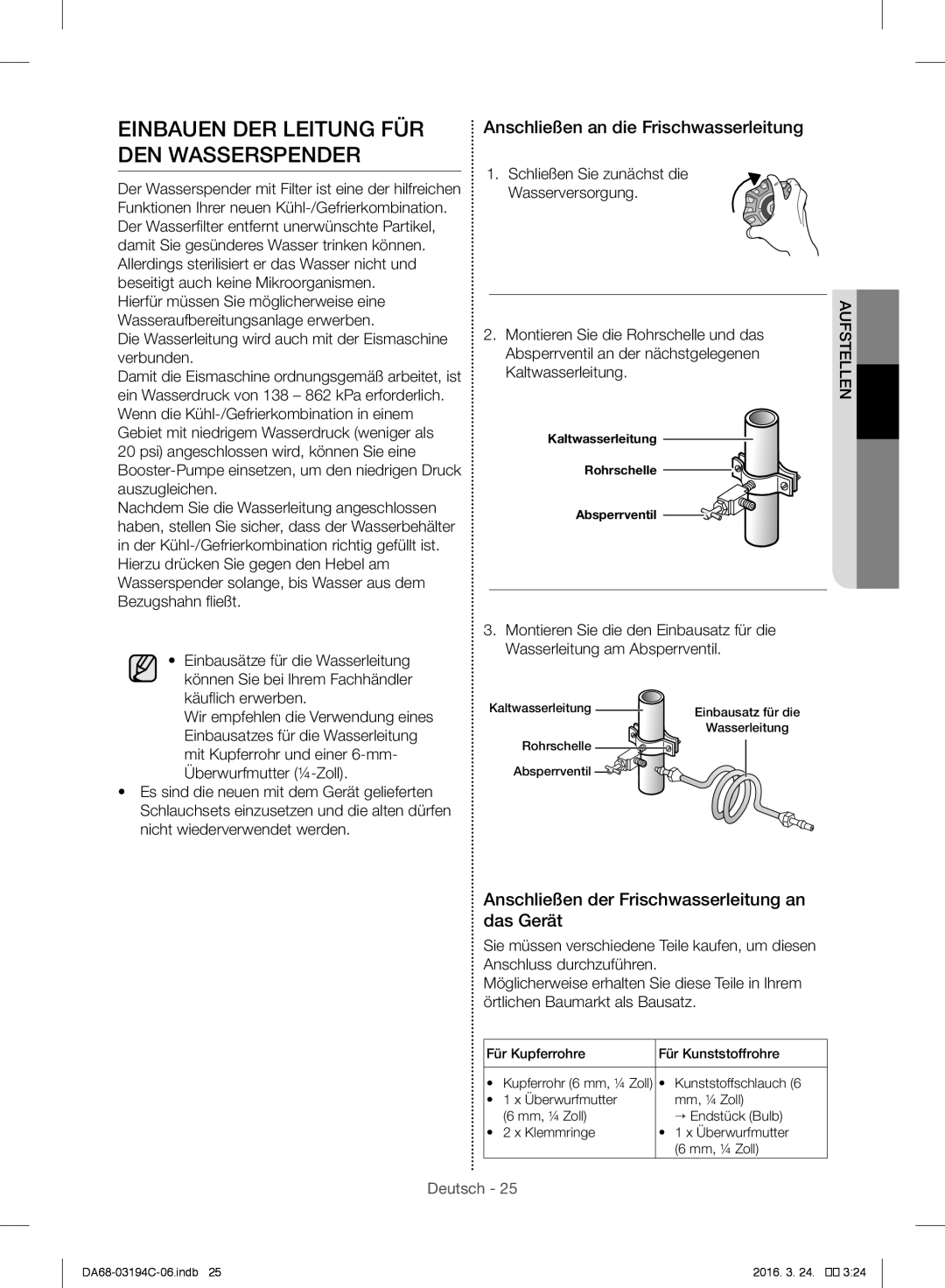 Samsung RF56J9041SR/EG manual Einbauen DER Leitung FÜR DEN Wasserspender, Anschließen an die Frischwasserleitung 