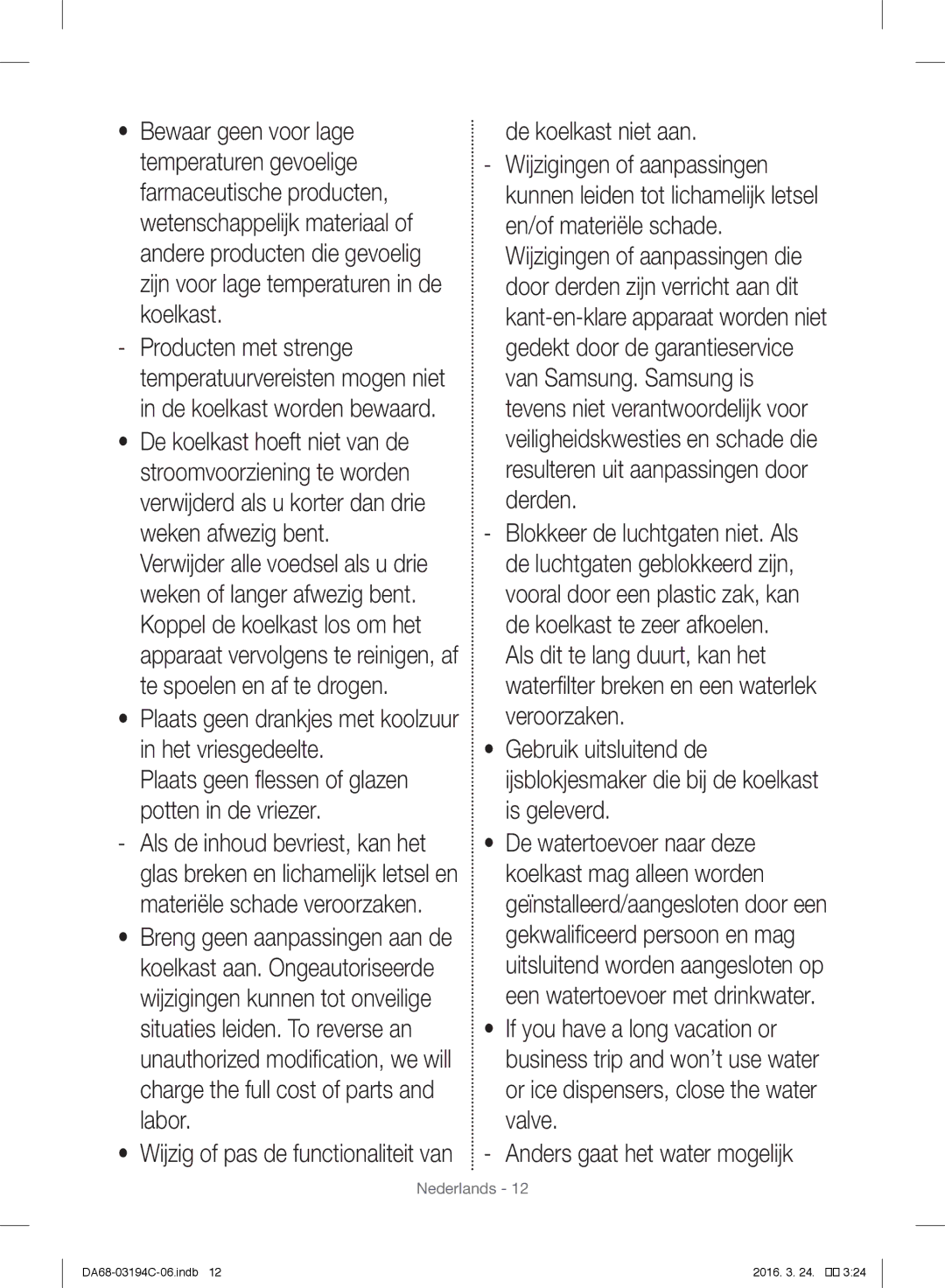 Samsung RF56J9041SR/EG manual Plaats geen drankjes met koolzuur in het vriesgedeelte, De koelkast niet aan 