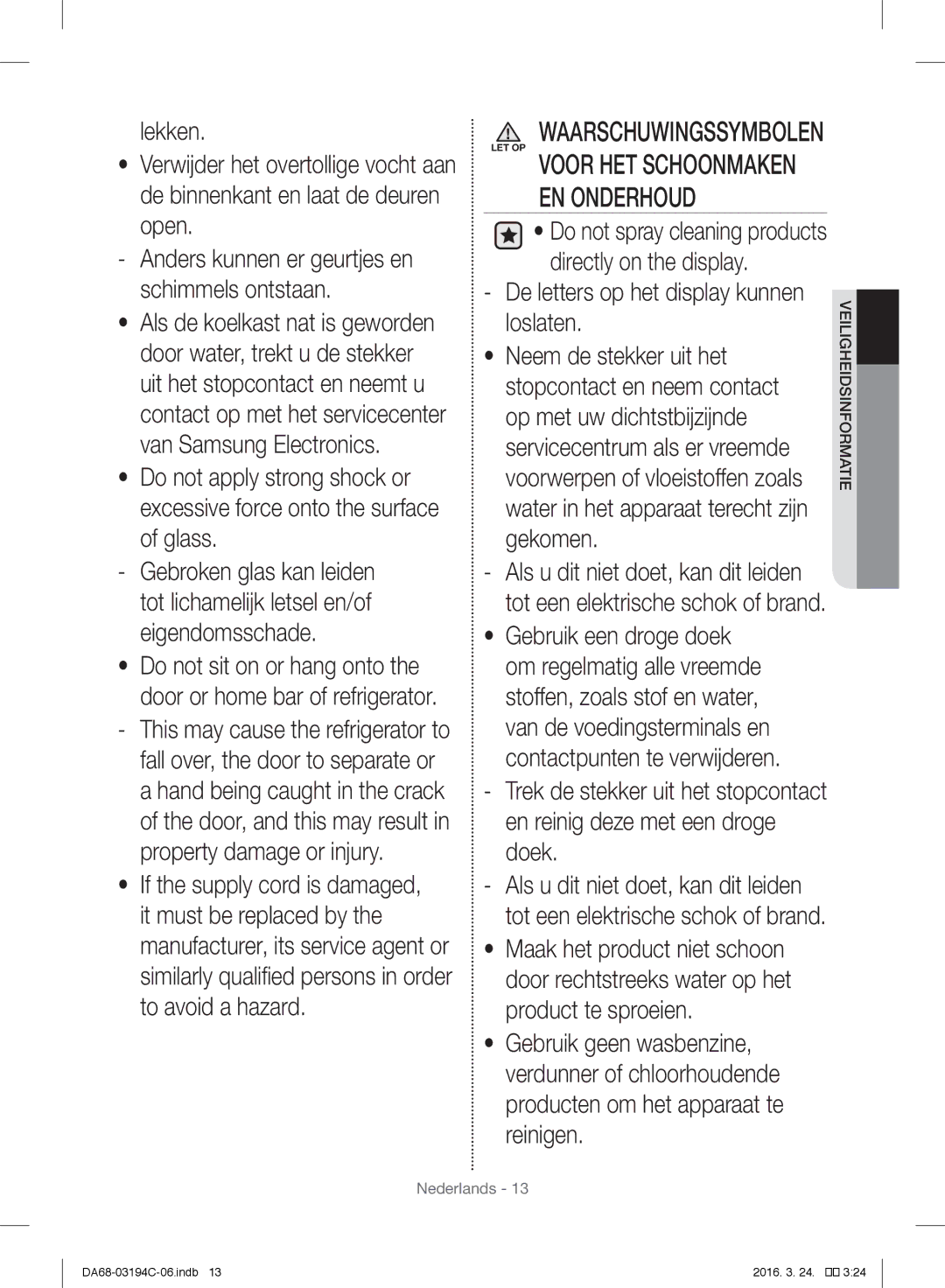 Samsung RF56J9041SR/EG manual De letters op het display kunnen loslaten, Anders kunnen er geurtjes en schimmels ontstaan 