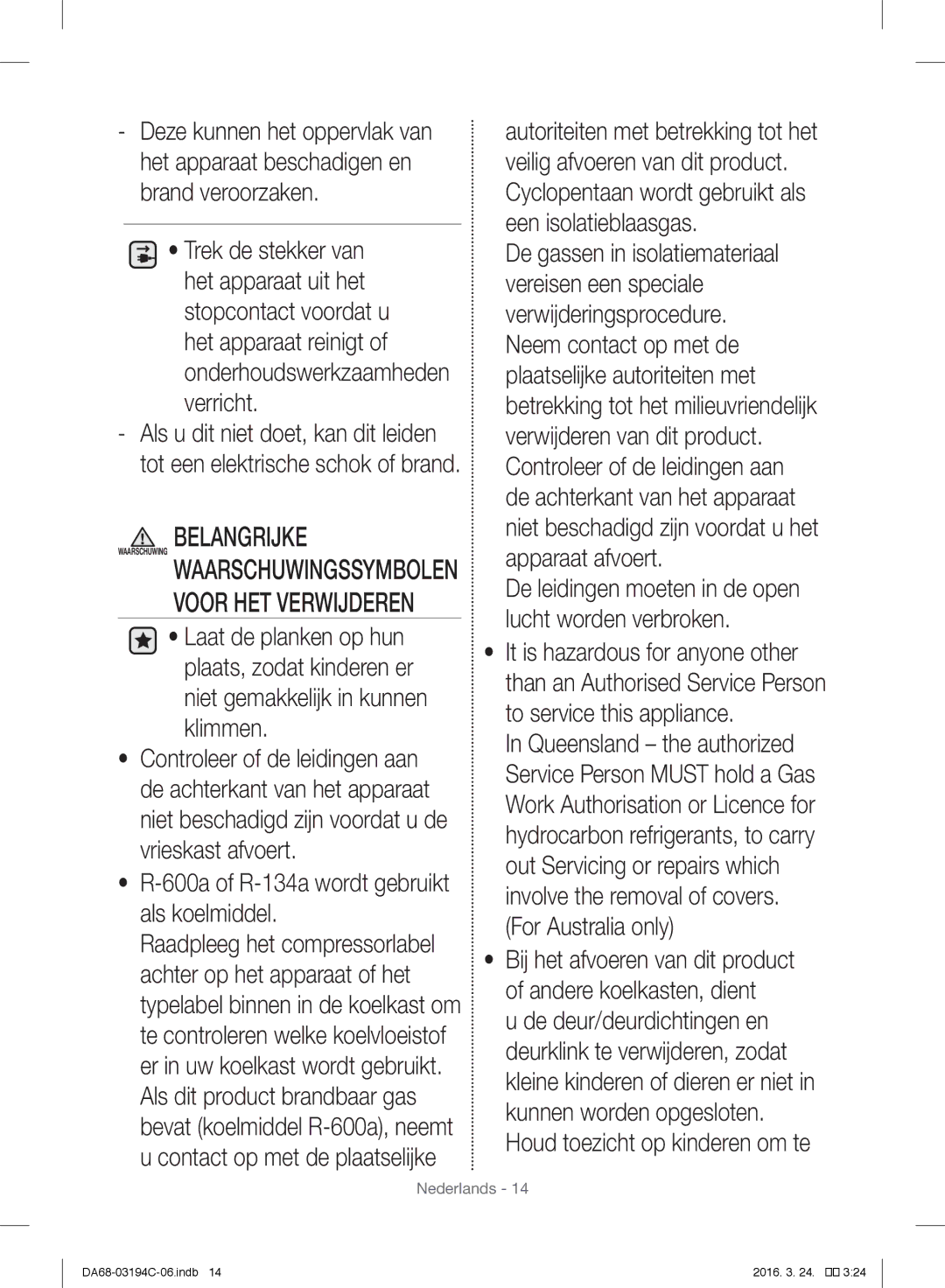 Samsung RF56J9041SR/EG manual Voor HET Verwijderen, 600a of R-134a wordt gebruikt als koelmiddel 