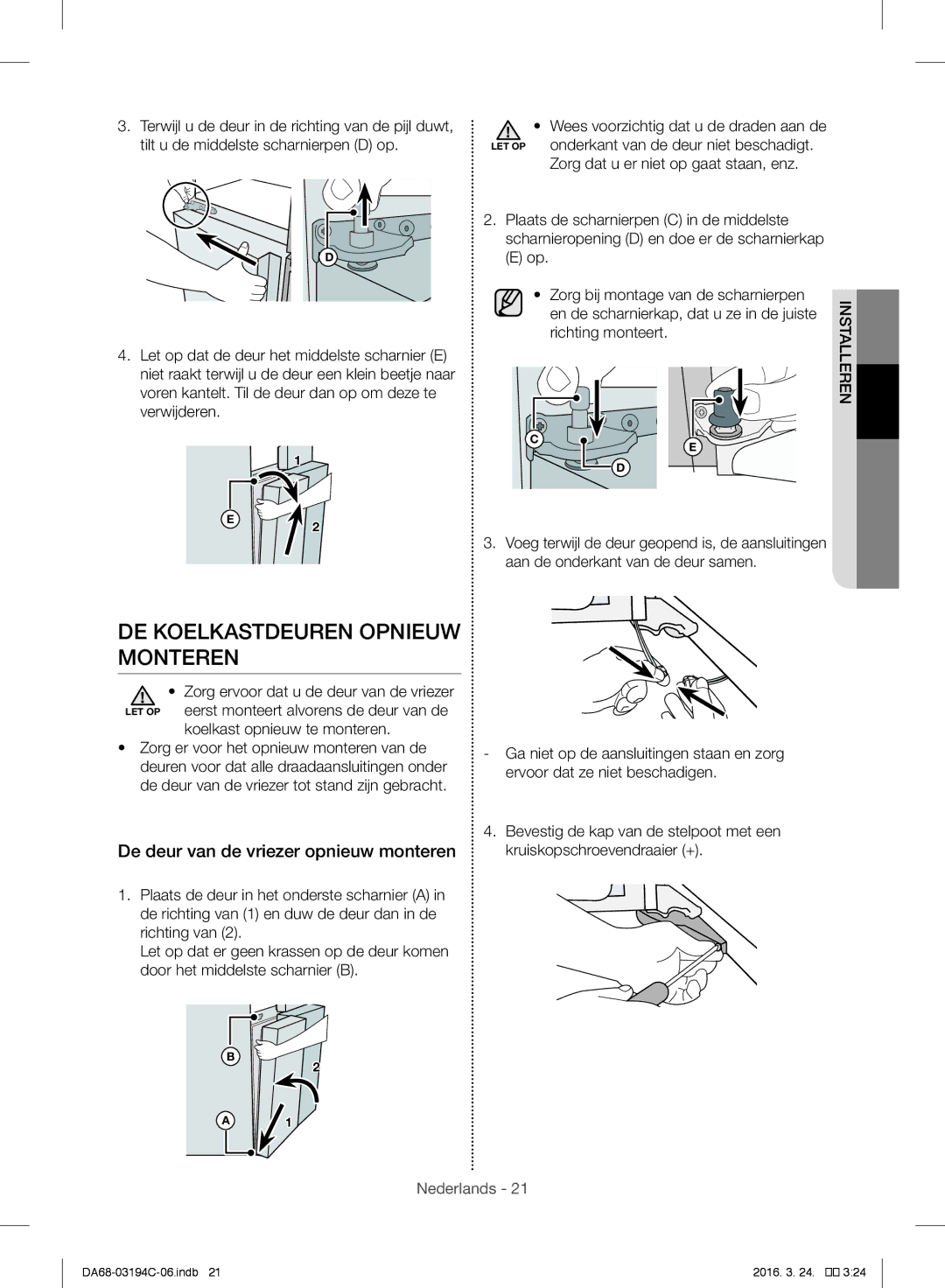 Samsung RF56J9041SR/EG manual DE Koelkastdeuren Opnieuw Monteren, De deur van de vriezer opnieuw monteren 