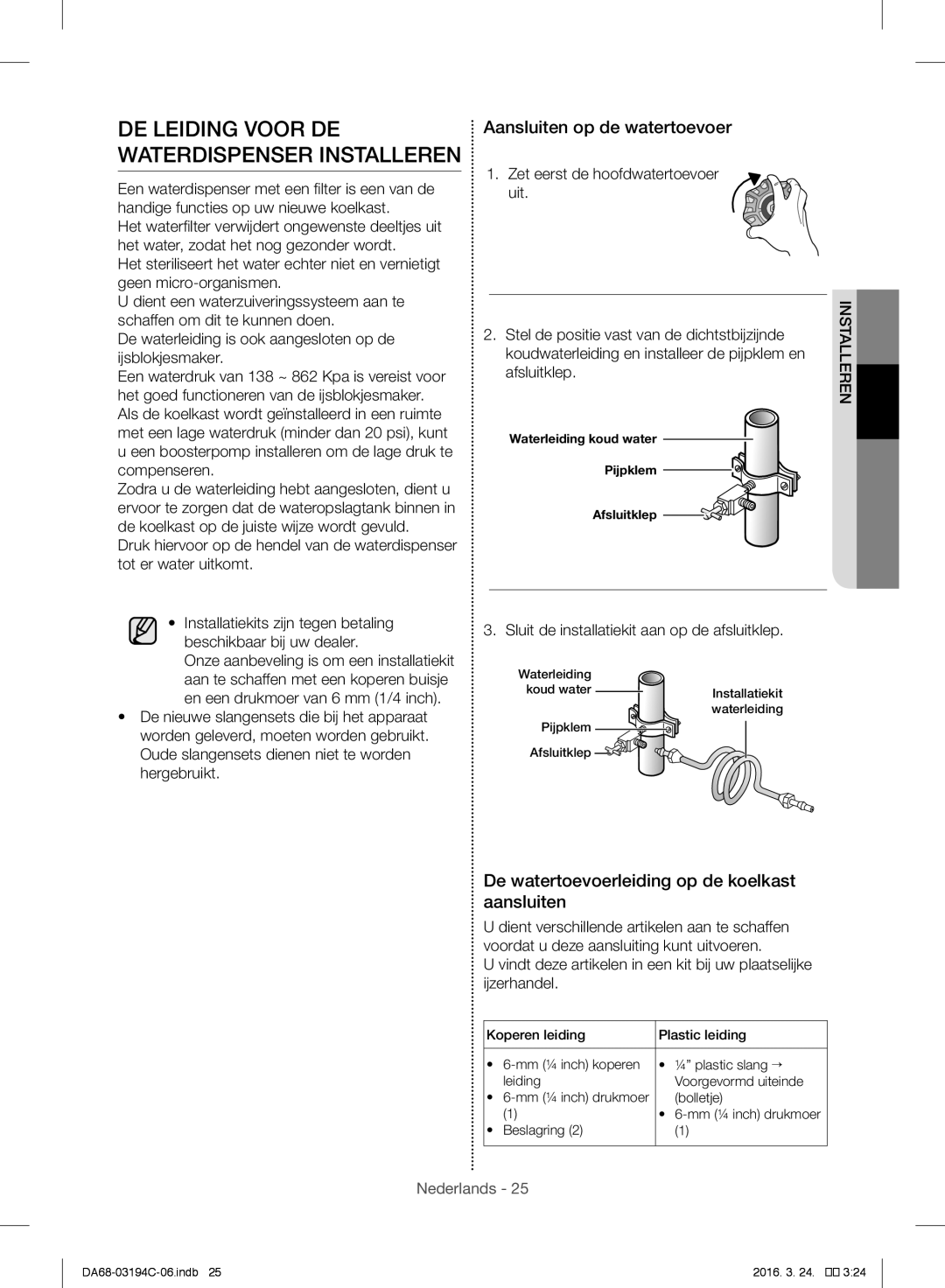 Samsung RF56J9041SR/EG manual Aansluiten op de watertoevoer, De watertoevoerleiding op de koelkast aansluiten 