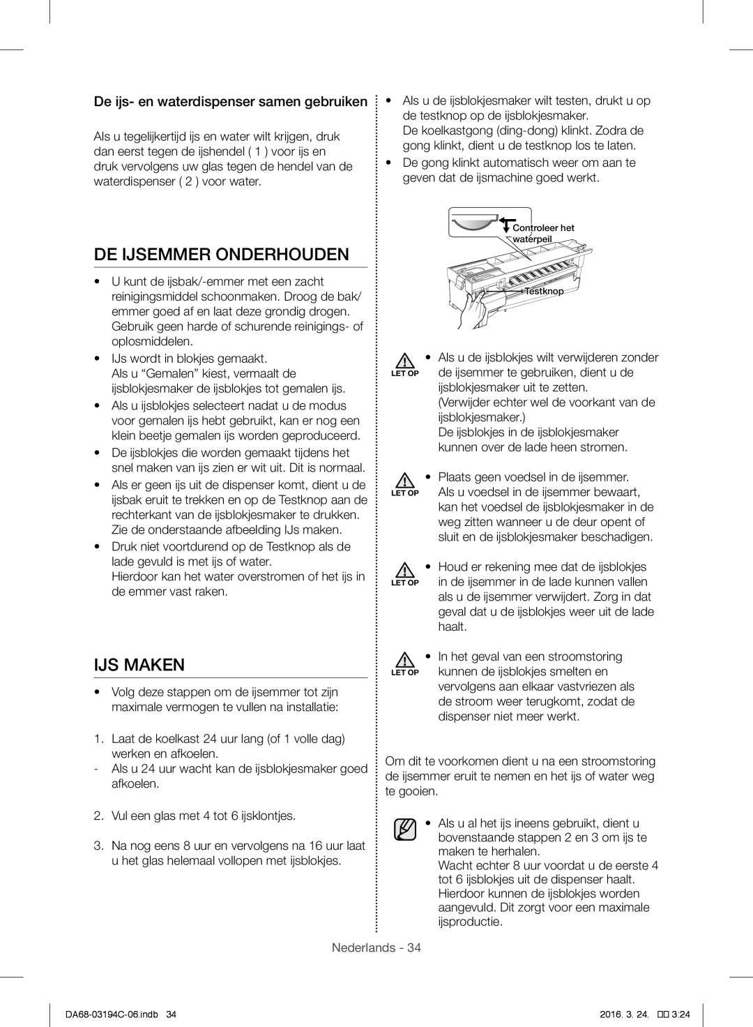 Samsung RF56J9041SR/EG manual DE Ijsemmer Onderhouden, IJS Maken, De ijs- en waterdispenser samen gebruiken 