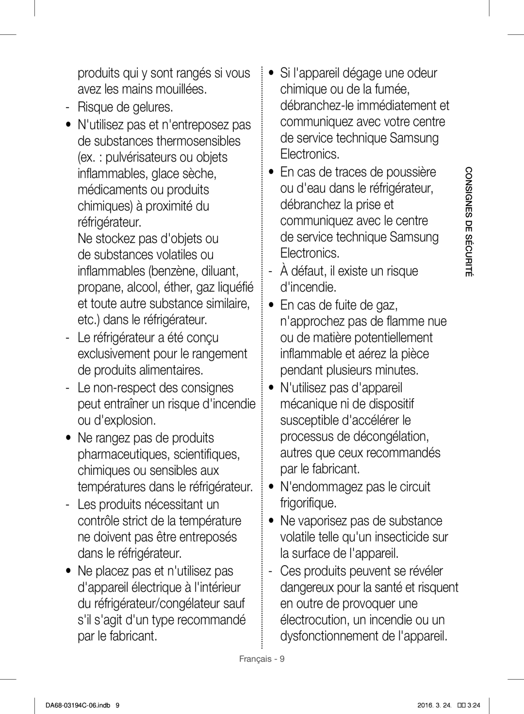 Samsung RF56J9041SR/EG manual Risque de gelures, Nendommagez pas le circuit frigorifique 